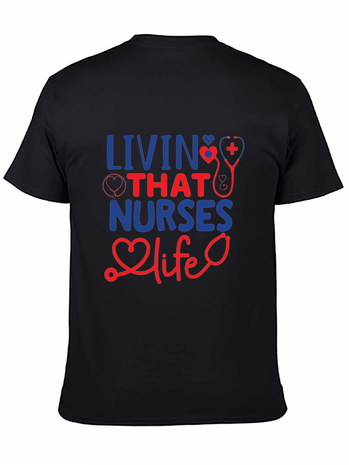 Living That Nurse Life T-Shirt