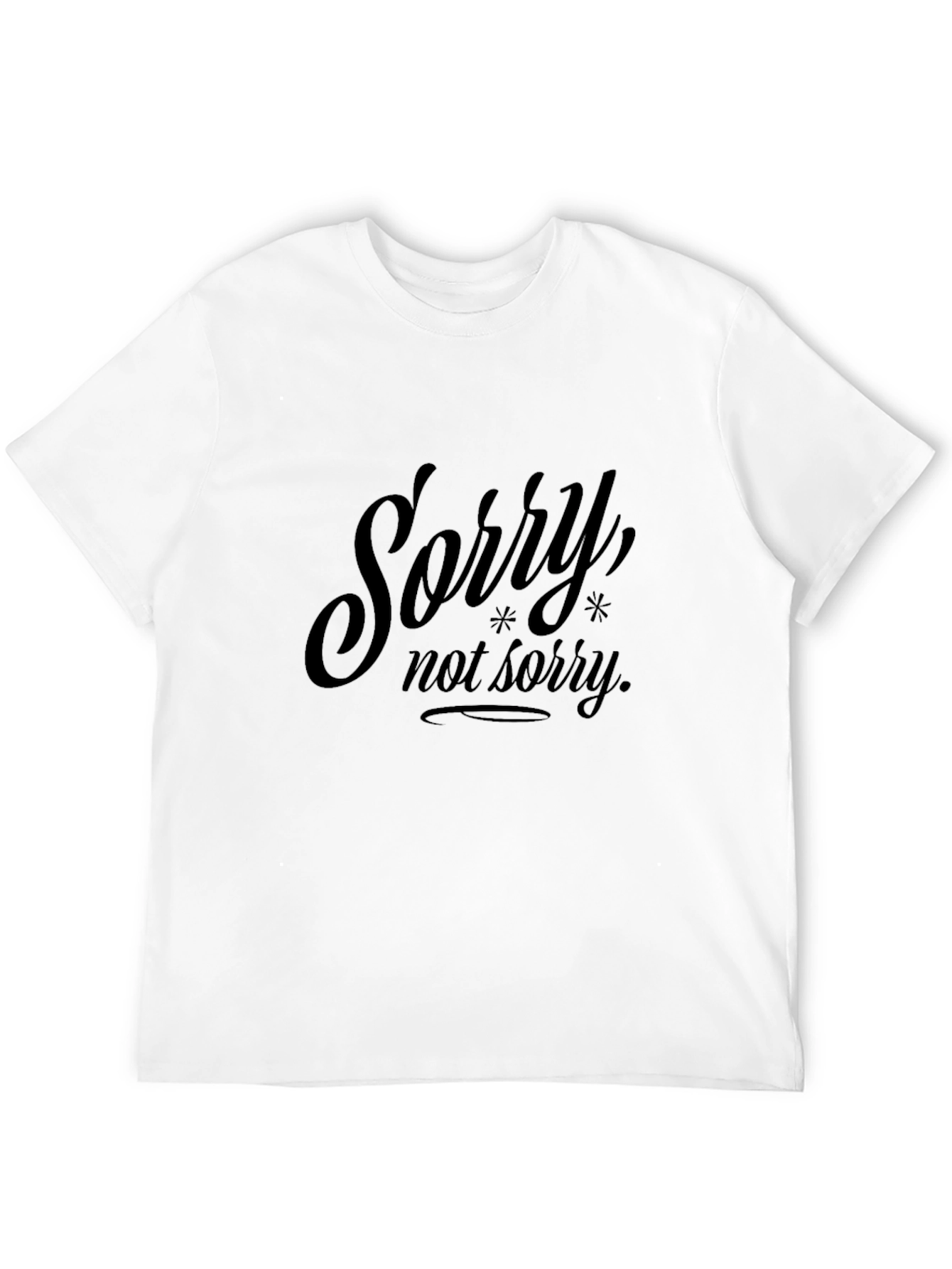 Sorry Not Sorry Graphic Print Black T-Shirt