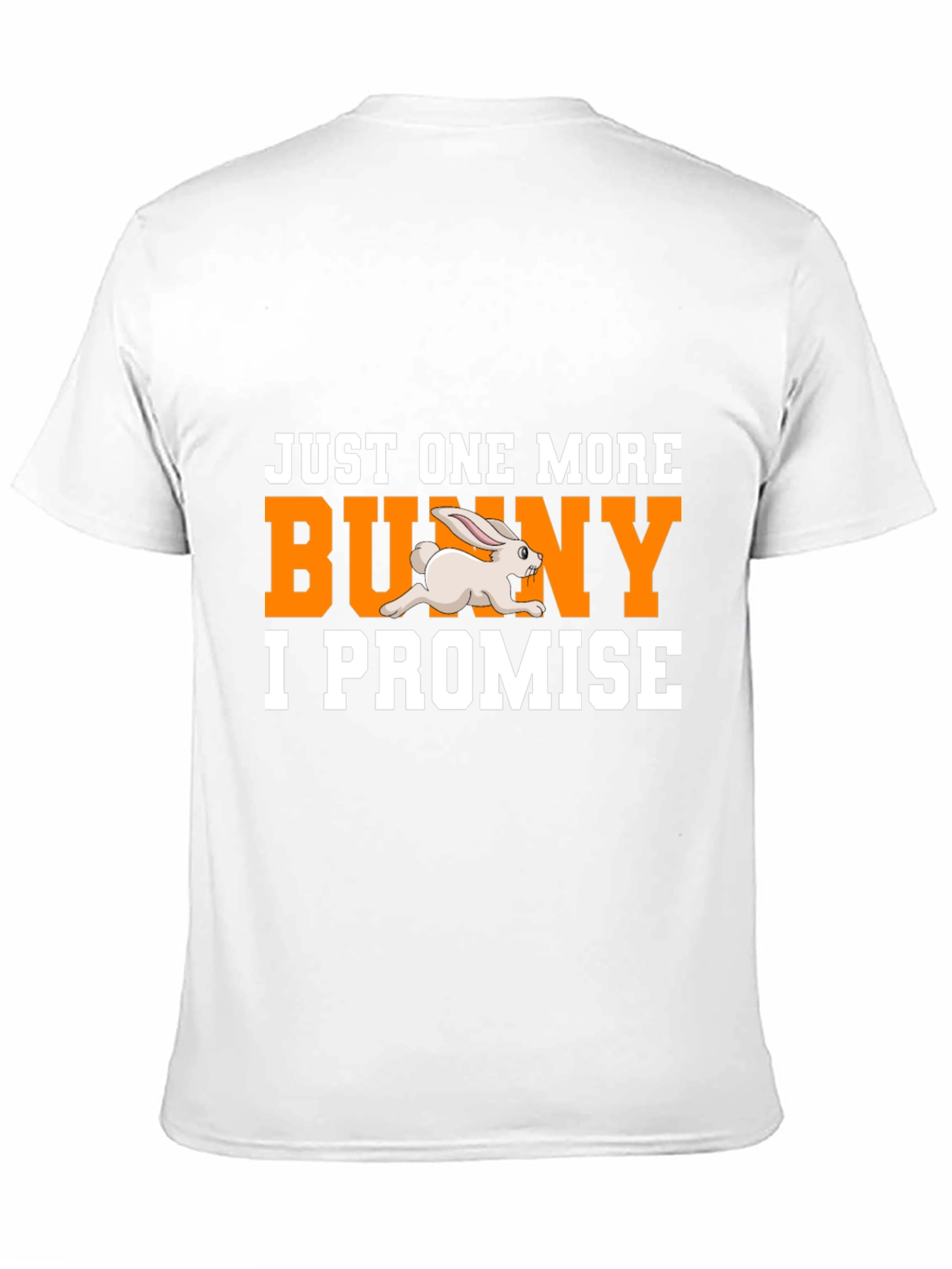 Just One More Bunny T-Shirt - Easter Tee