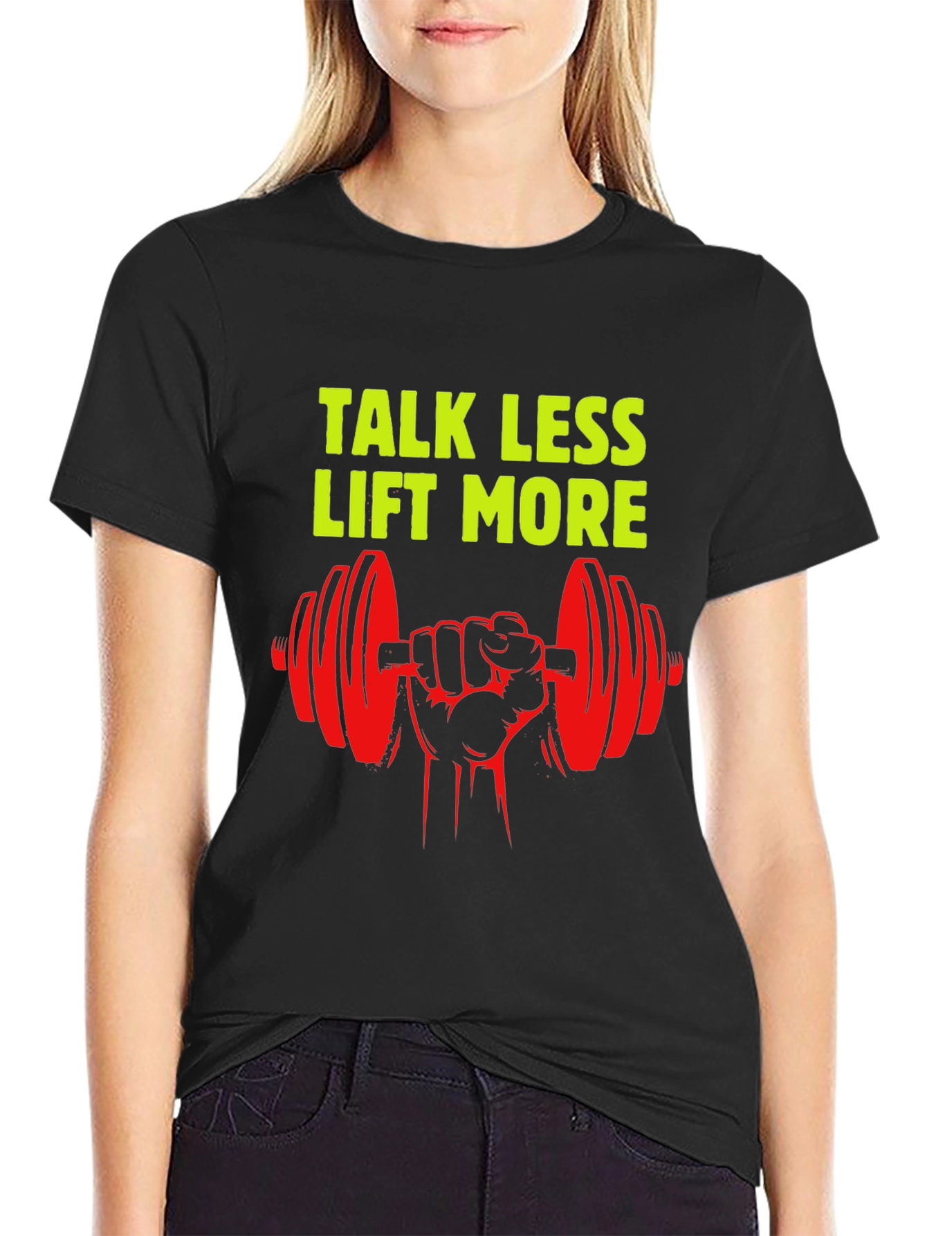 Talk Less Lift More Graphic T-Shirt