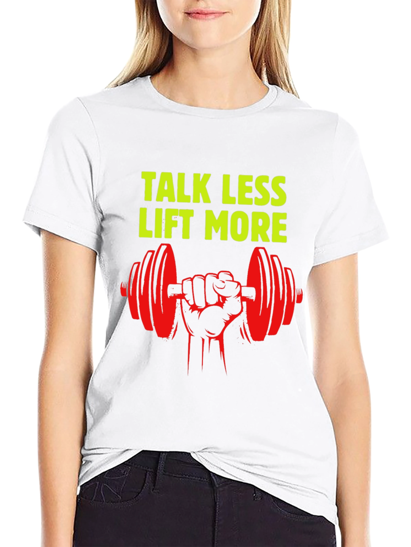 Talk Less Lift More Graphic T-Shirt