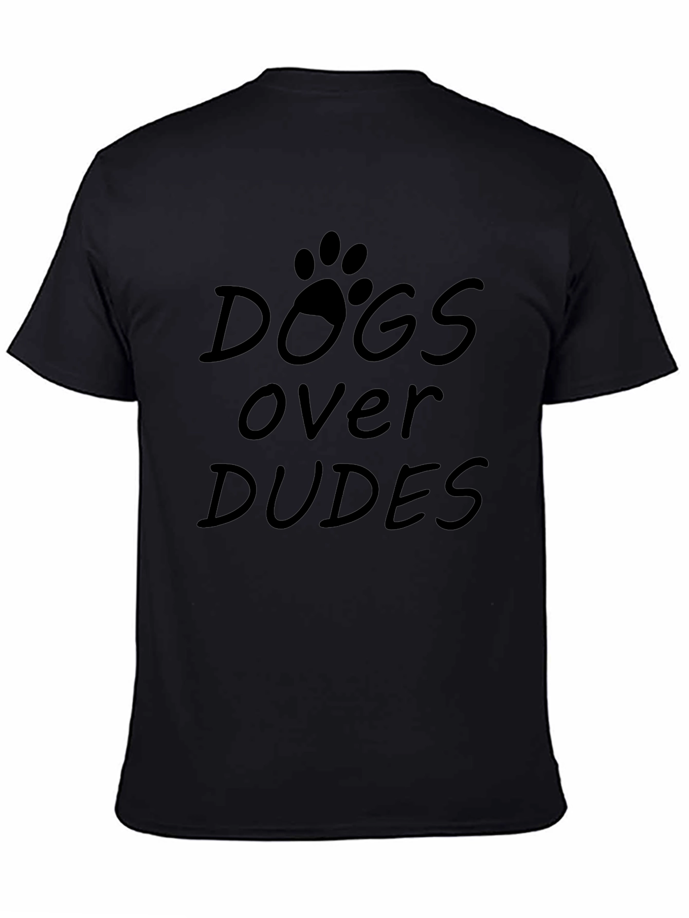 Dogs Over Dudes T-Shirt - Black Casual Style