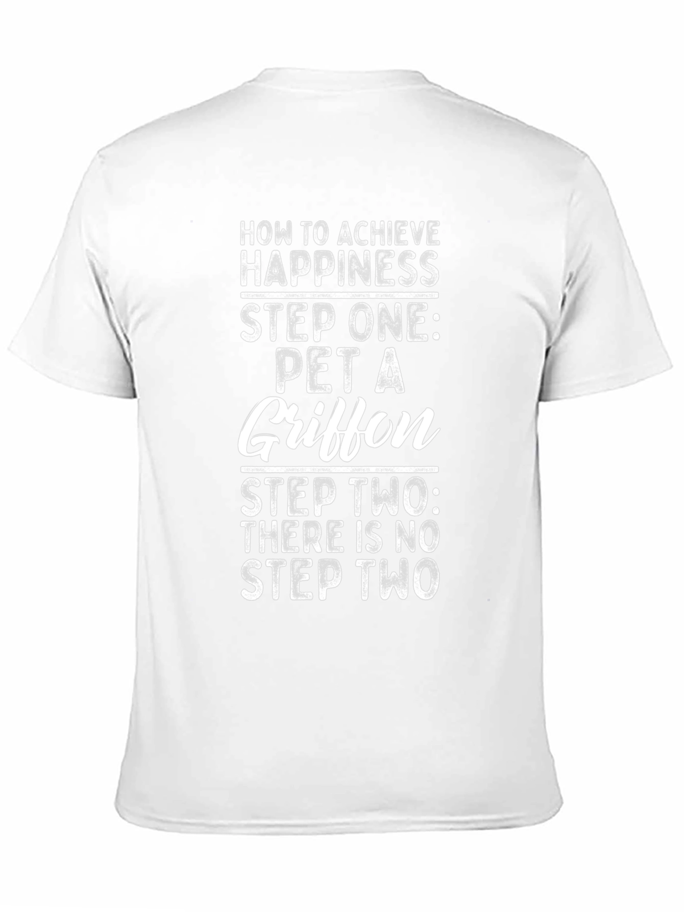 How to Achieve Happiness Pet a Griffon Black T-Shirt