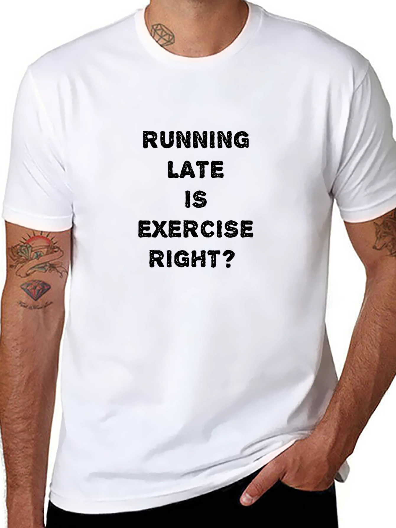 Funny Running Late is Exercise Right? T-Shirt