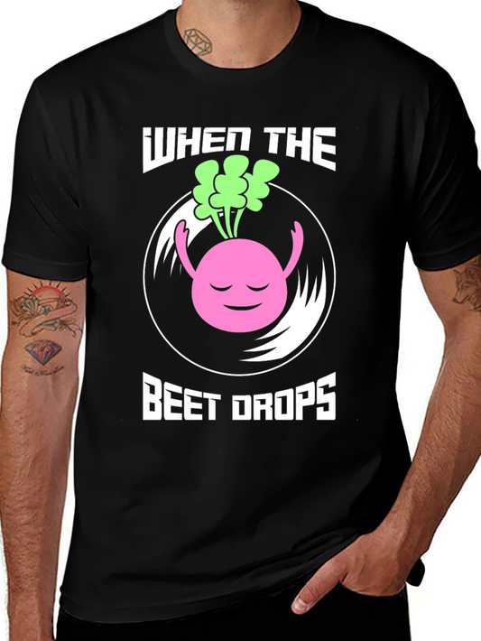 When the Beet Drops Funny Music T-Shirt