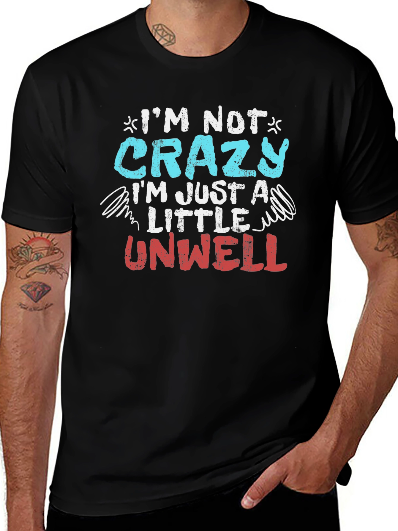 Funny Im Not Crazy Graphic T-Shirt
