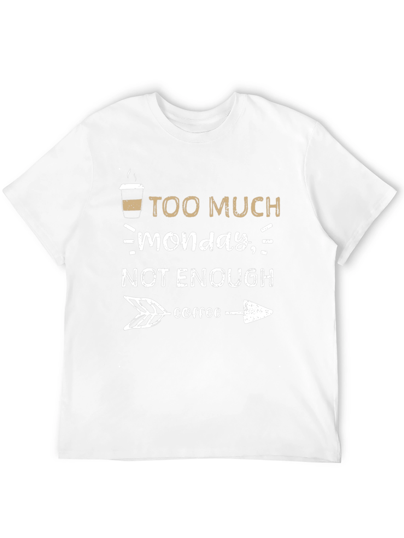 Too Much Monday Not Enough Coffee Graphic Tee