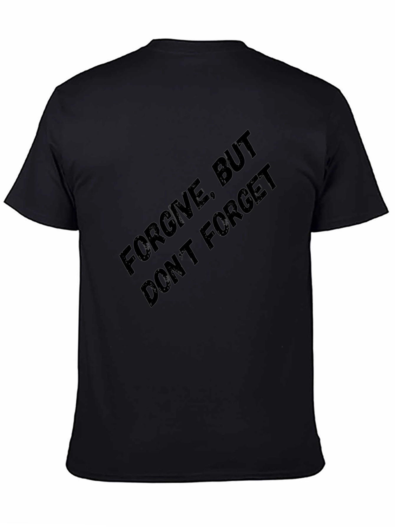 Forgive But Dont Forget Graphic Tee