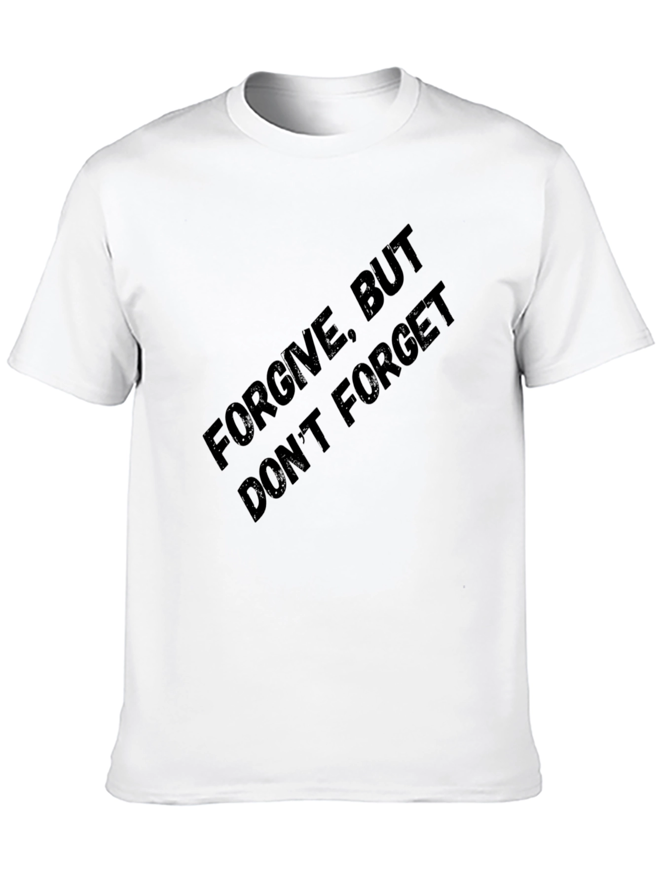 Forgive But Dont Forget Graphic Tee
