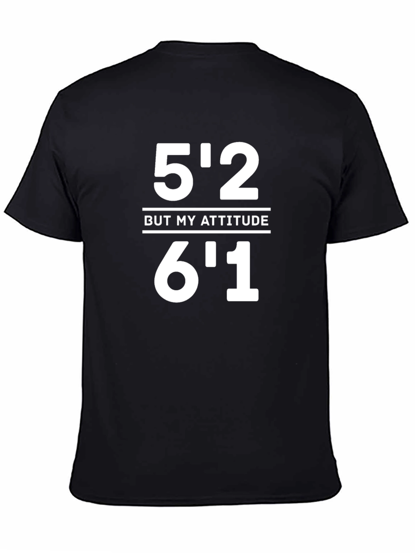 Funny Height Attitude Graphic Tee Shirt