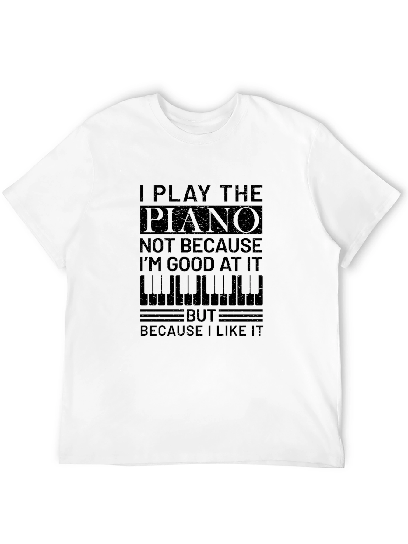 I Play Piano Graphic T-Shirt - Musician Gift