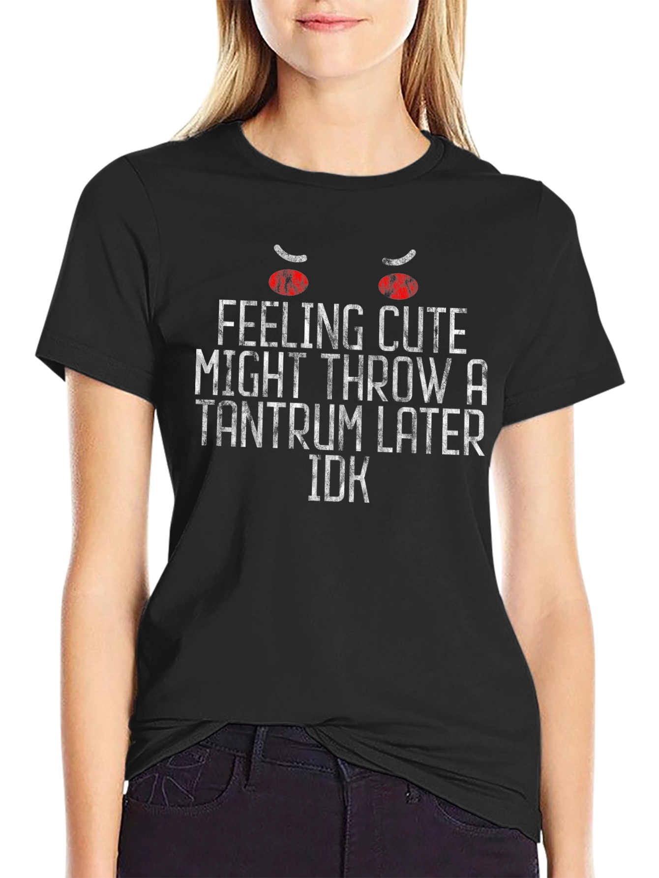 Feeling Cute Tantrum Graphic T-Shirt