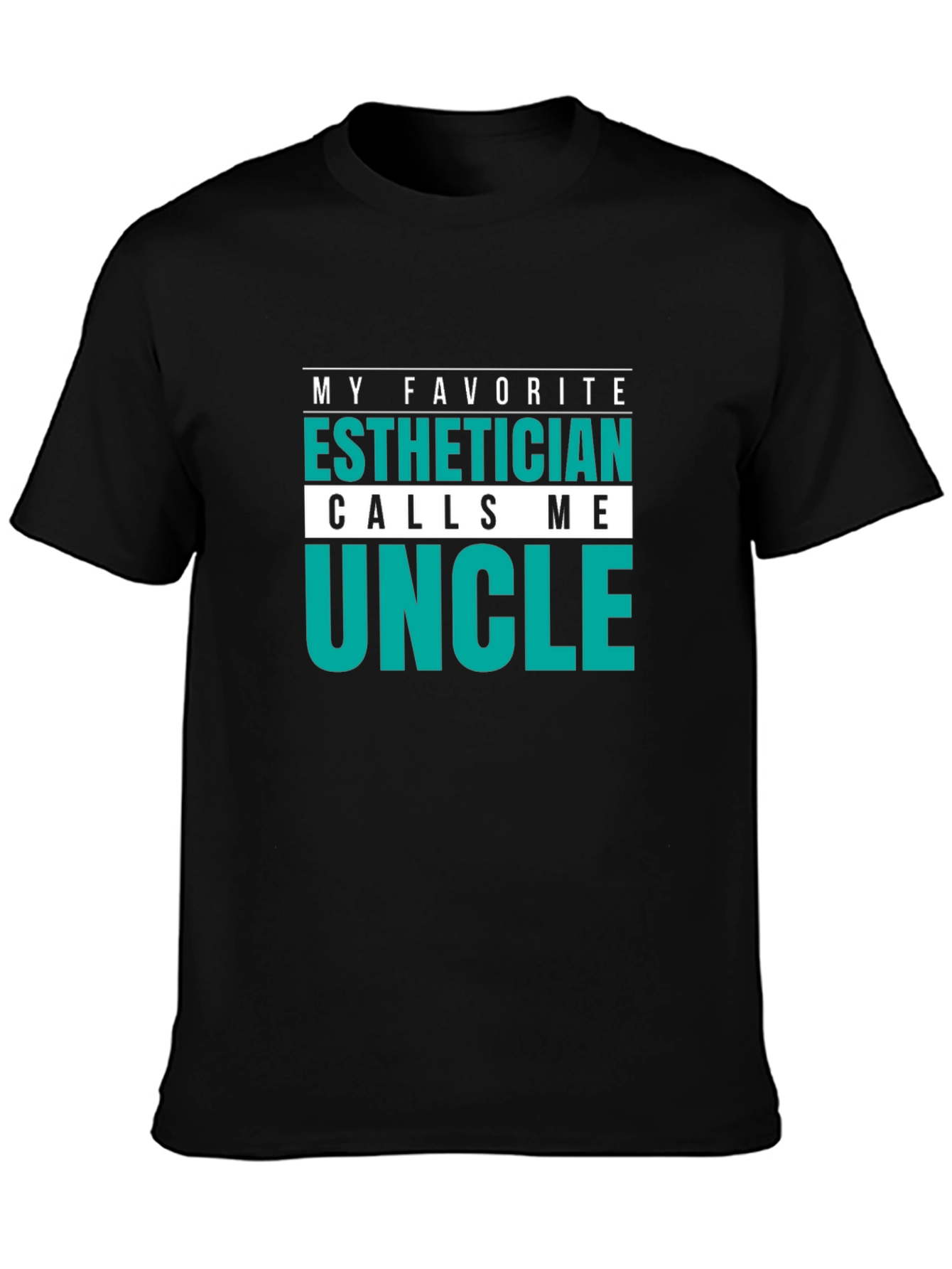 Esthetician Uncle T-Shirt Funny Gift