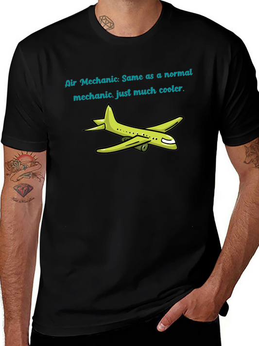 Air Mechanic T-Shirt - Same as a Normal Mechanic Just Cooler!