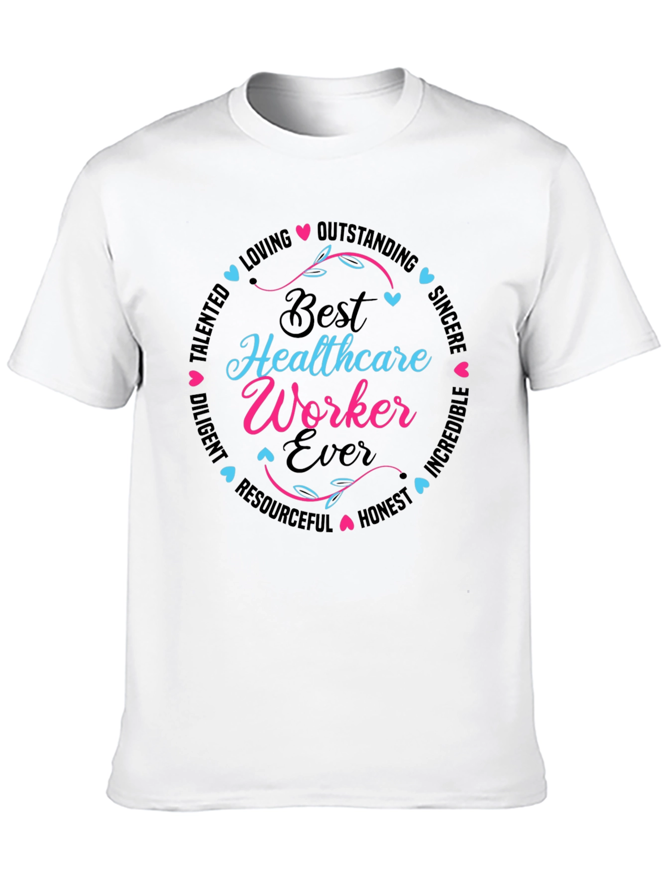 Best Healthcare Worker Ever T-Shirt