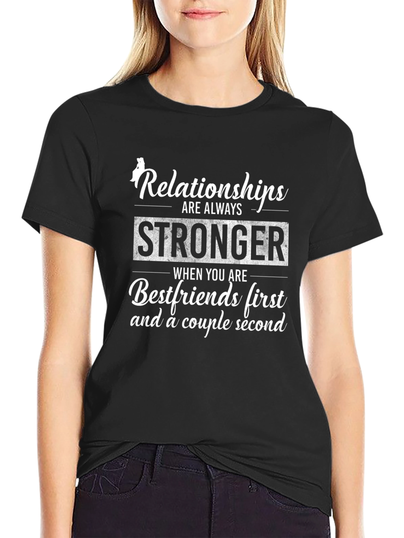 Relationships Stronger T-Shirt - Bestfriends First Couple Second