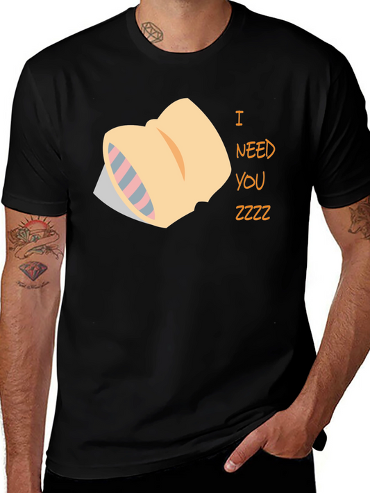 Sleepy Pillow T-Shirt - I Need You Zzzz