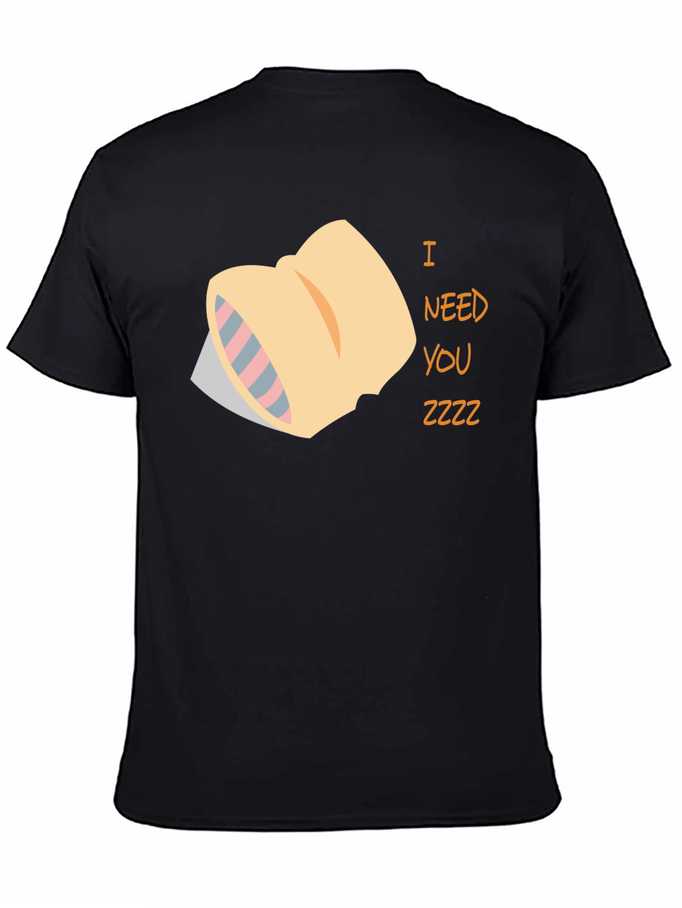 Sleepy Pillow T-Shirt - I Need You Zzzz