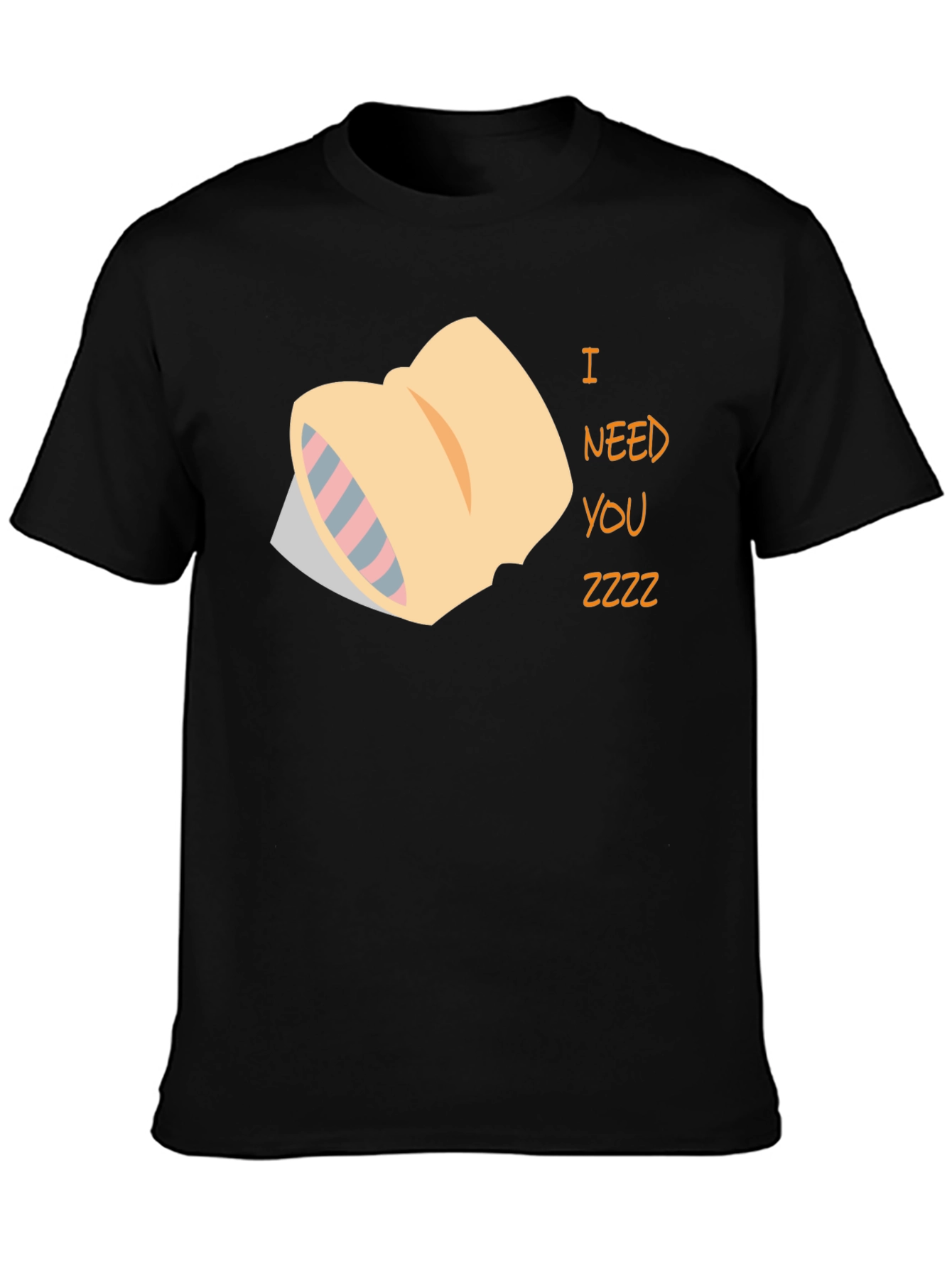 Sleepy Pillow T-Shirt - I Need You Zzzz