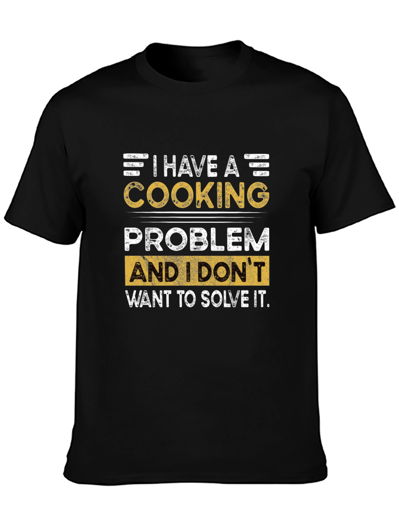 Cooking Problem Graphic T-Shirt - Funny Chef Tee