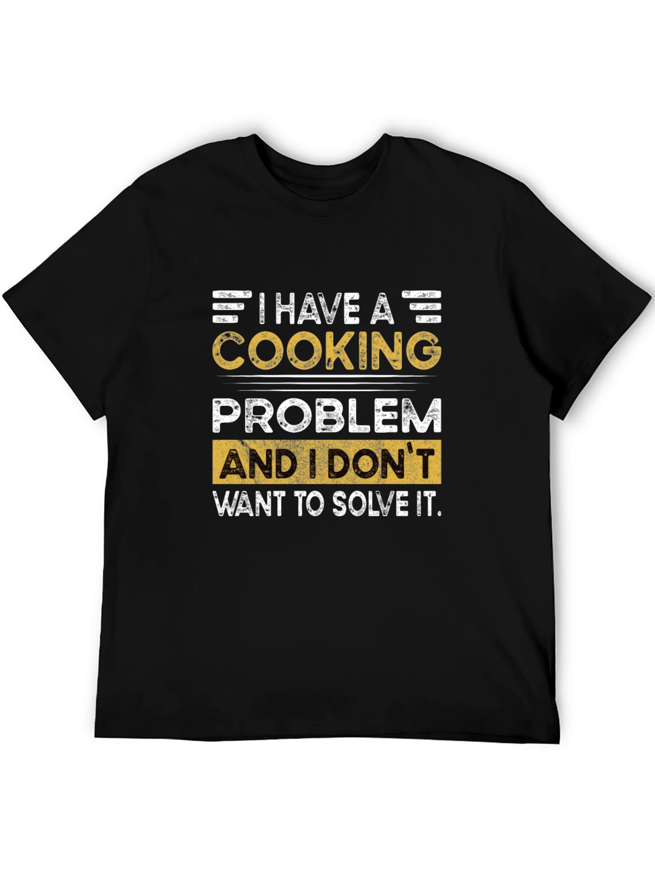 Cooking Problem Graphic T-Shirt - Funny Chef Tee