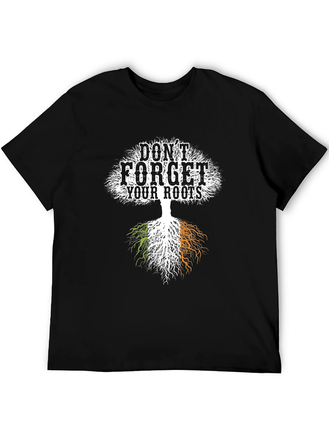 Irish Roots T-Shirt - Dont Forget Your Roots