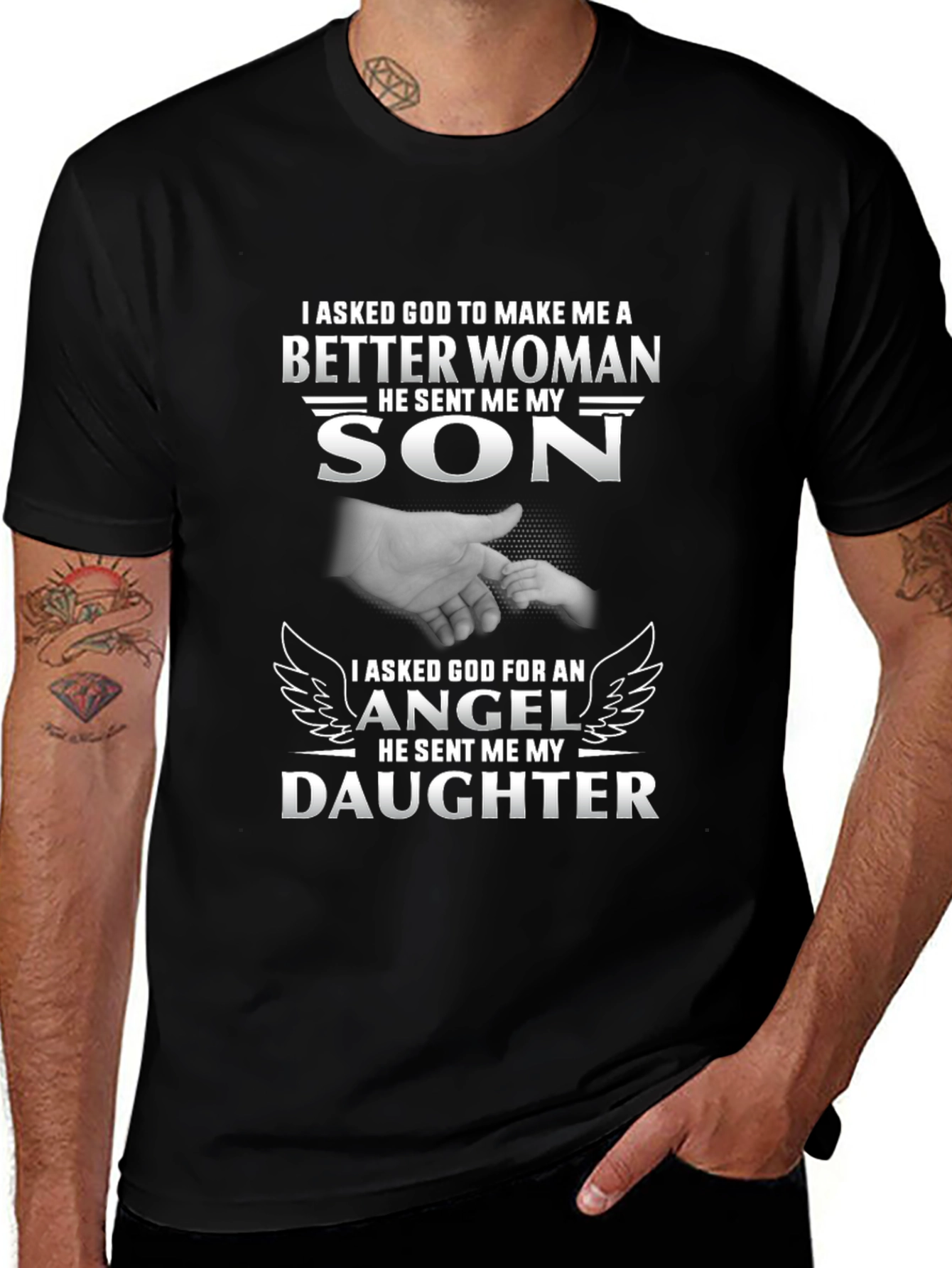 I Asked God T-Shirt: Son and Daughter Pride