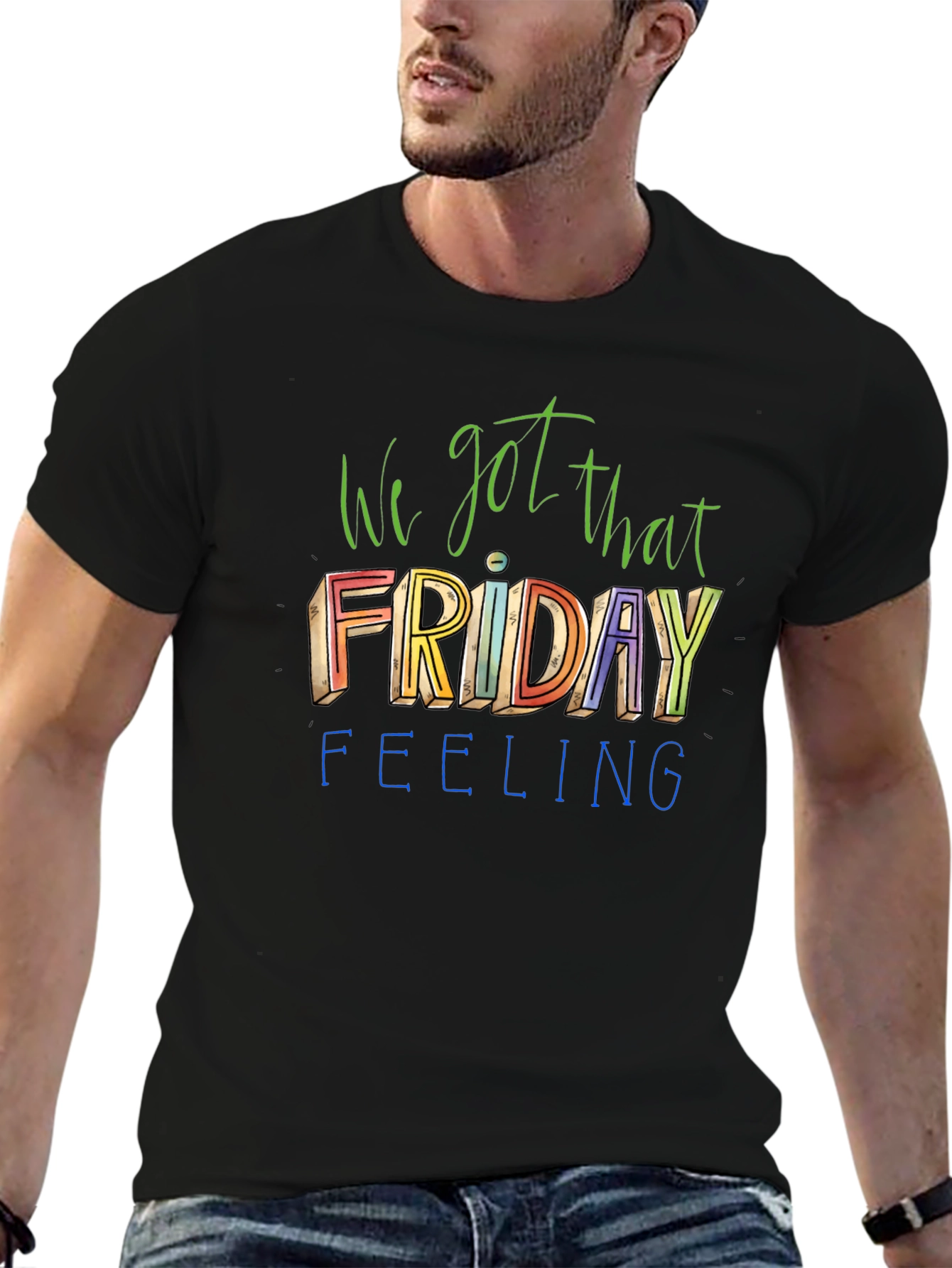 We Got That Friday Feeling Graphic Tee