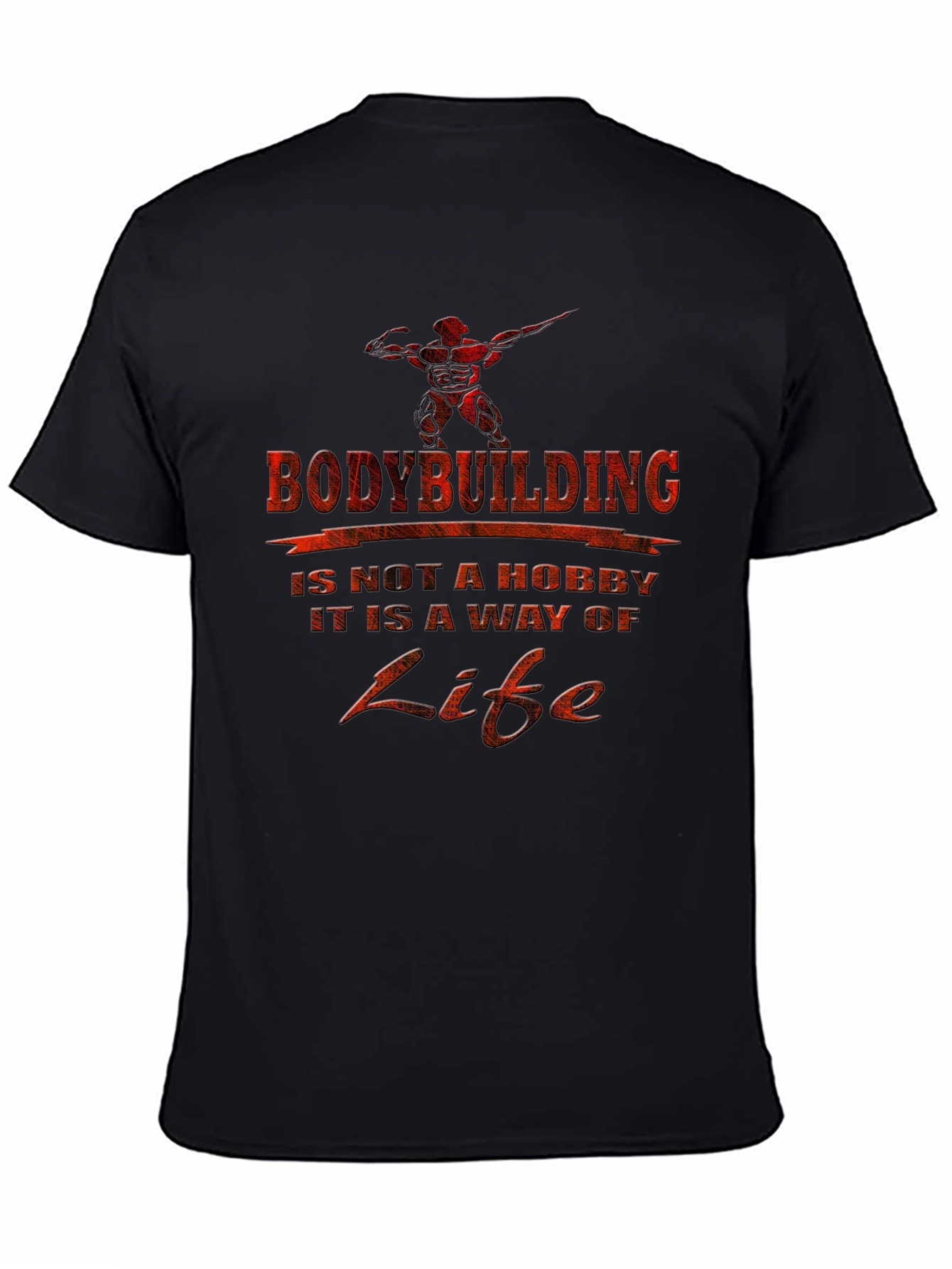 Bodybuilding Is A Way of Life Graphic T-Shirt
