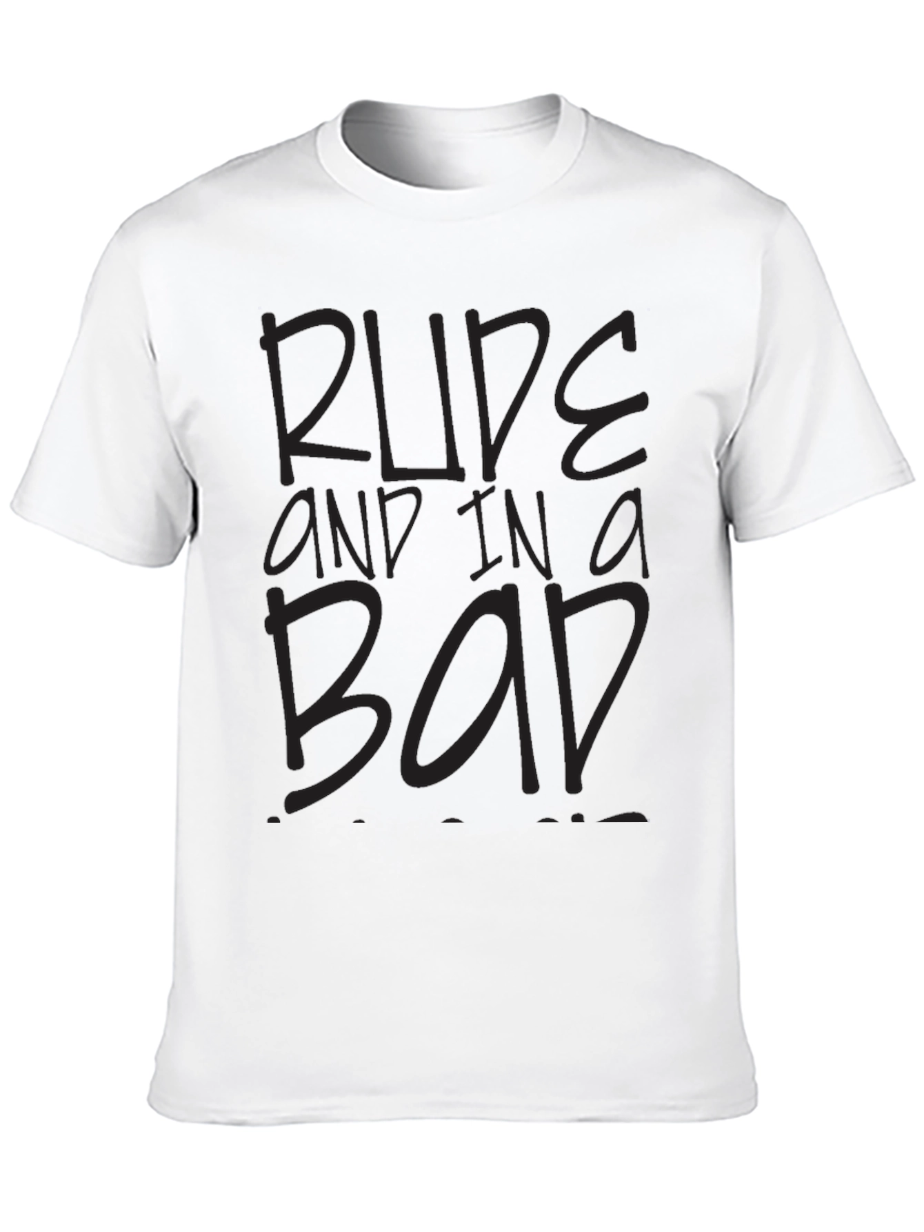 Rude and in a Bad Mood Black T-Shirt