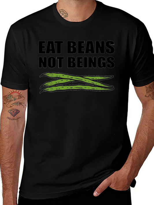 Eat Beans Not Beings Graphic Tee