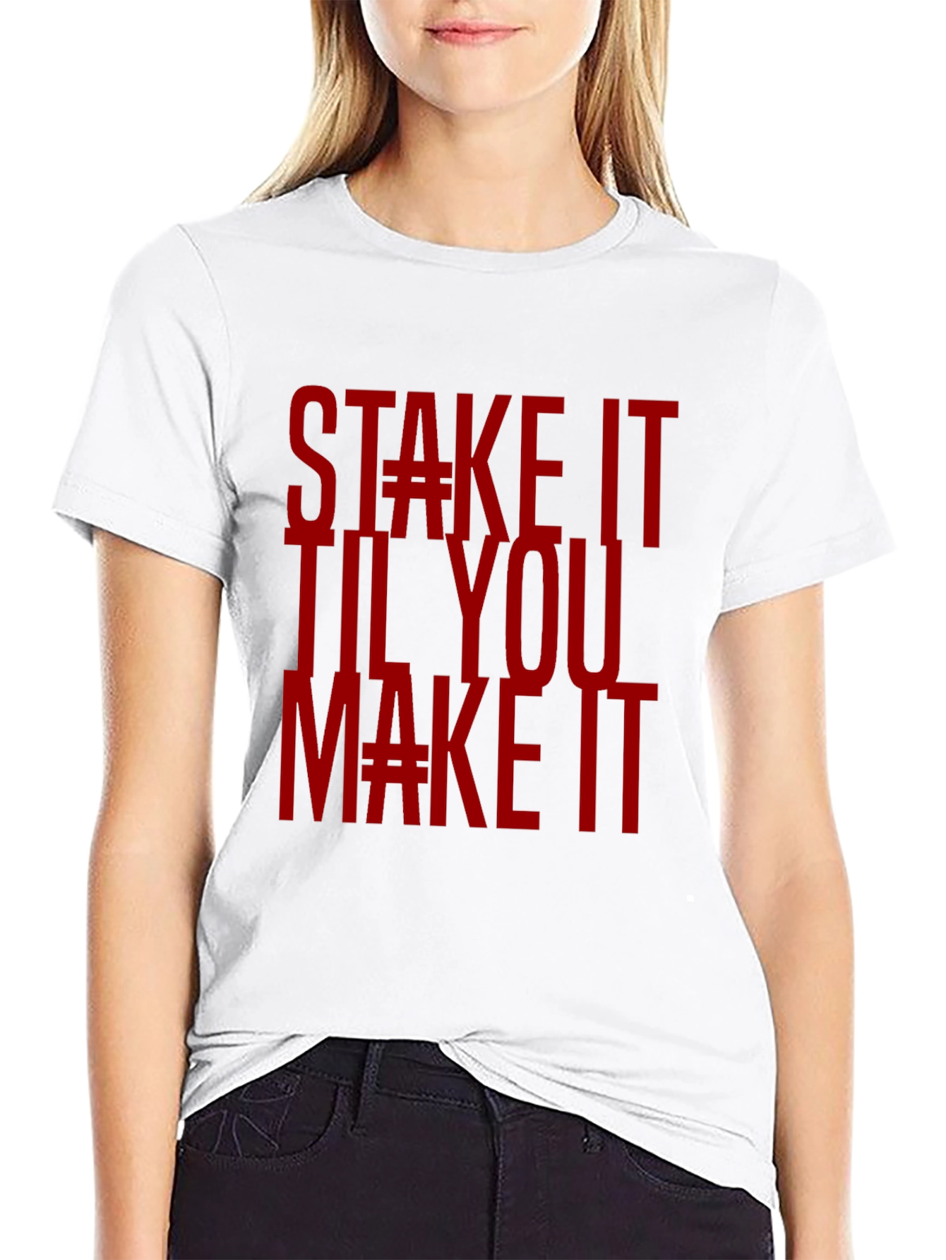 Stake It Til You Make It Graphic T-Shirt