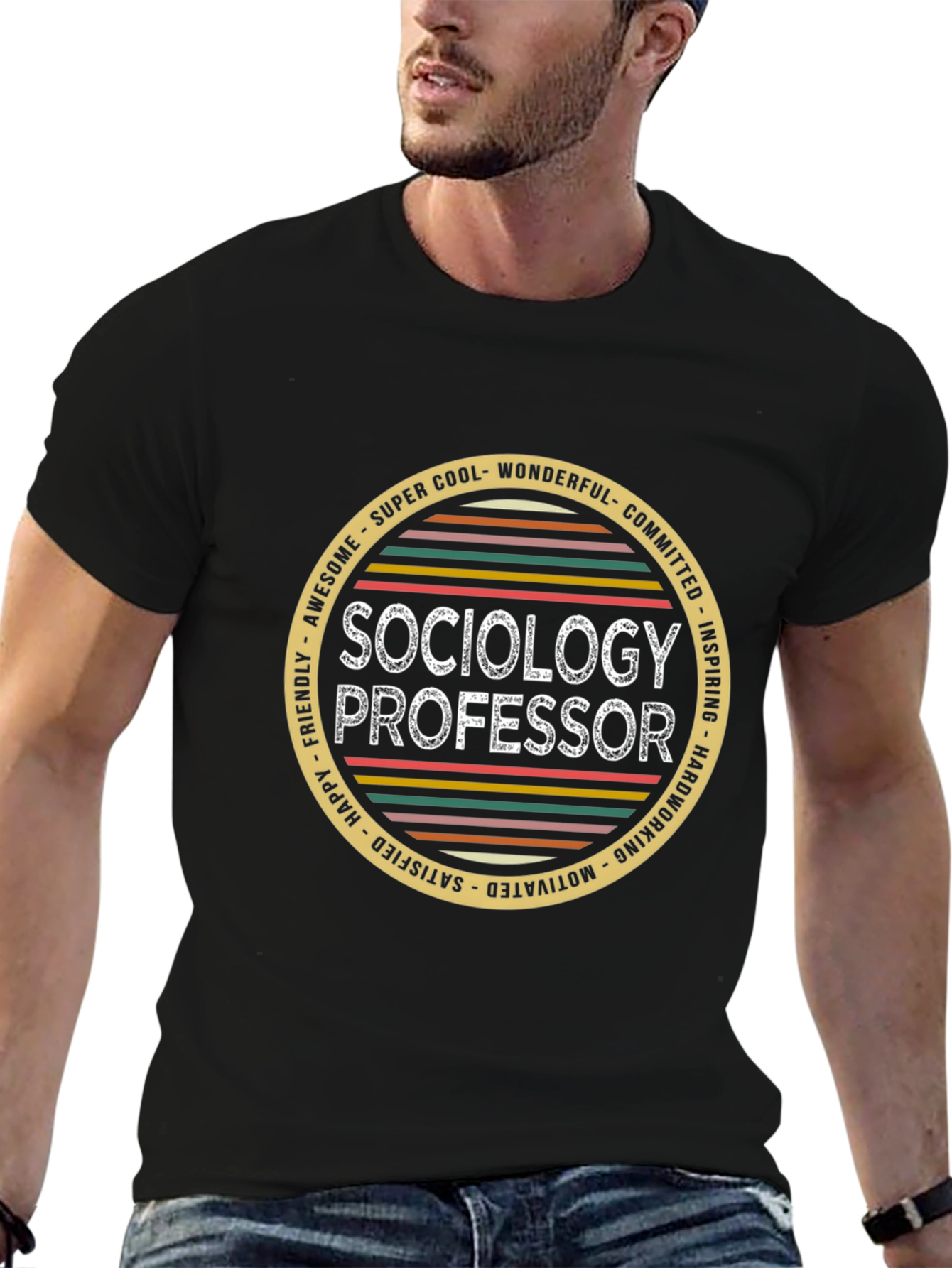Sociology Professor T-Shirt - Cool Wonderful Committed