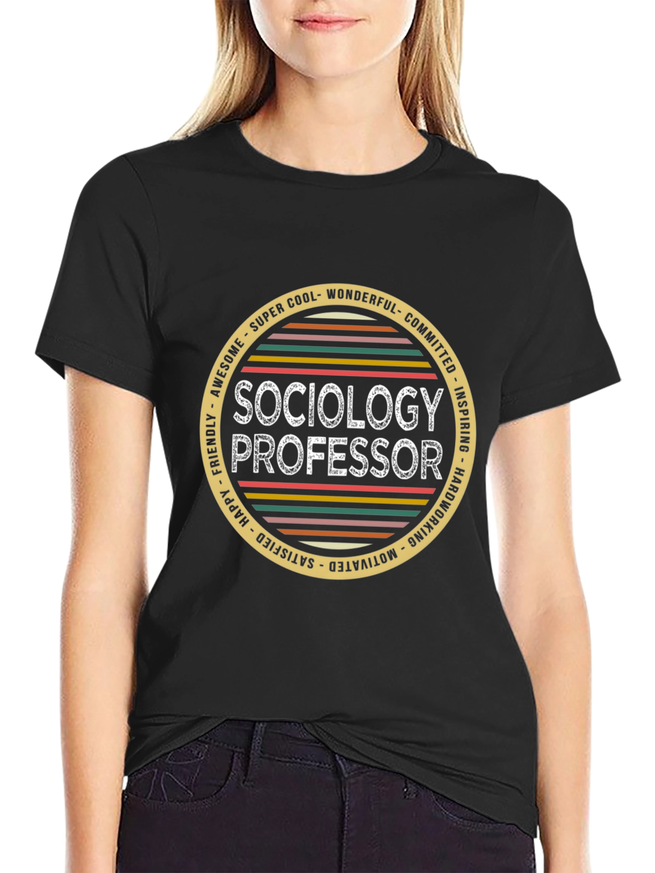 Sociology Professor T-Shirt - Cool Wonderful Committed