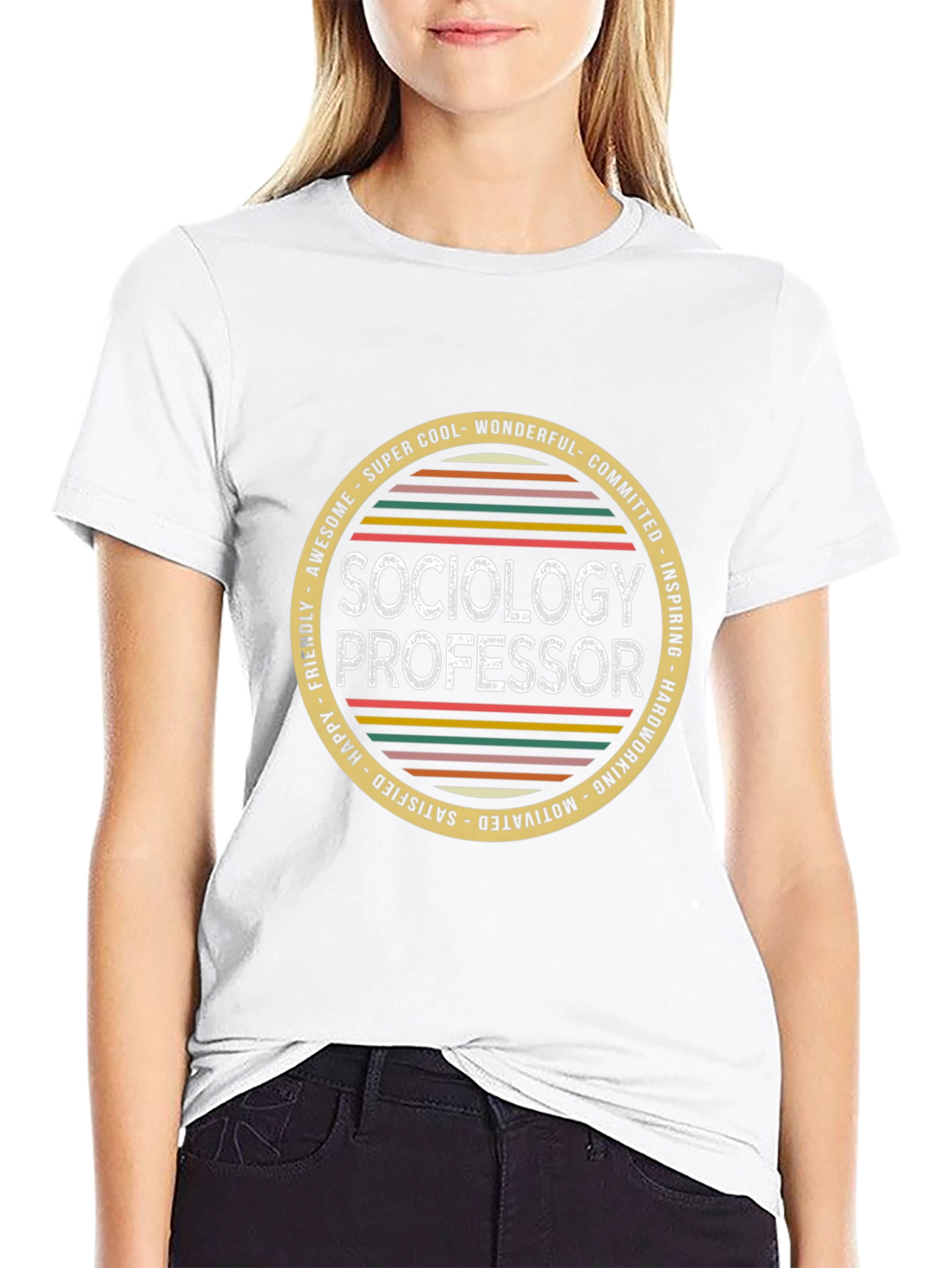 Sociology Professor T-Shirt - Cool Wonderful Committed