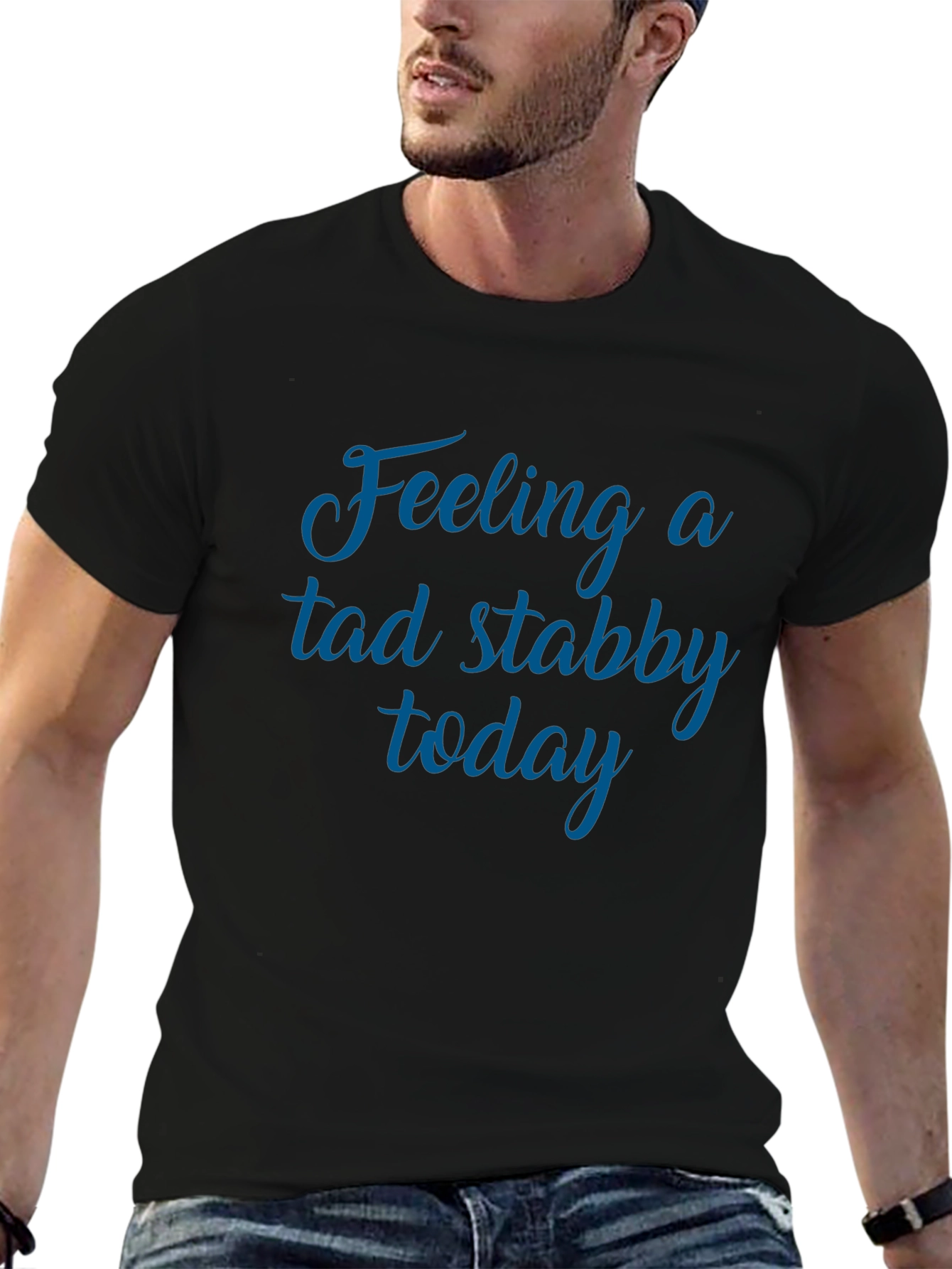 Feeling a Tad Stabby Today Black Graphic Tee