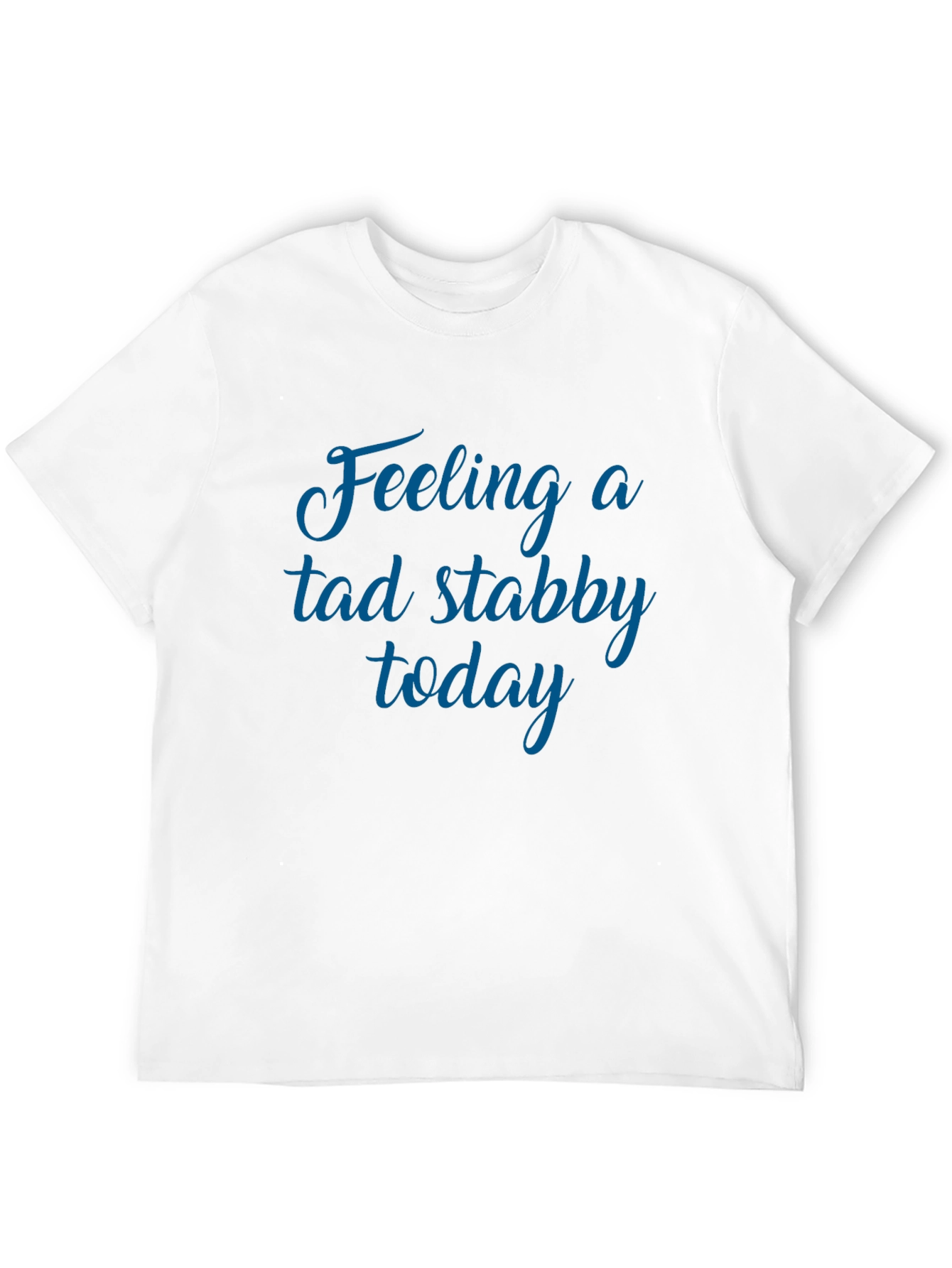Feeling a Tad Stabby Today Black Graphic Tee