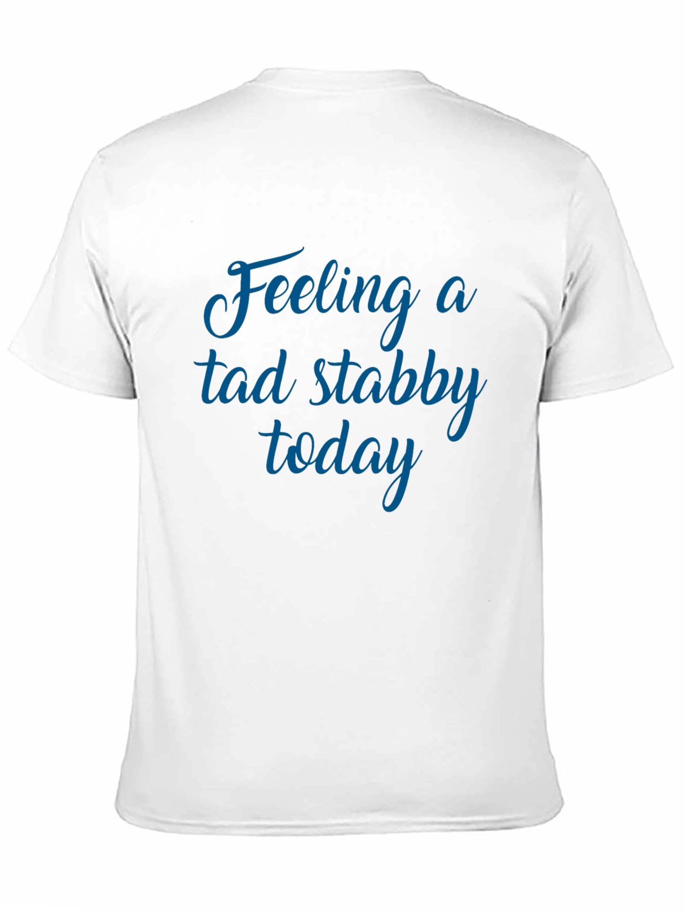Feeling a Tad Stabby Today Black Graphic Tee