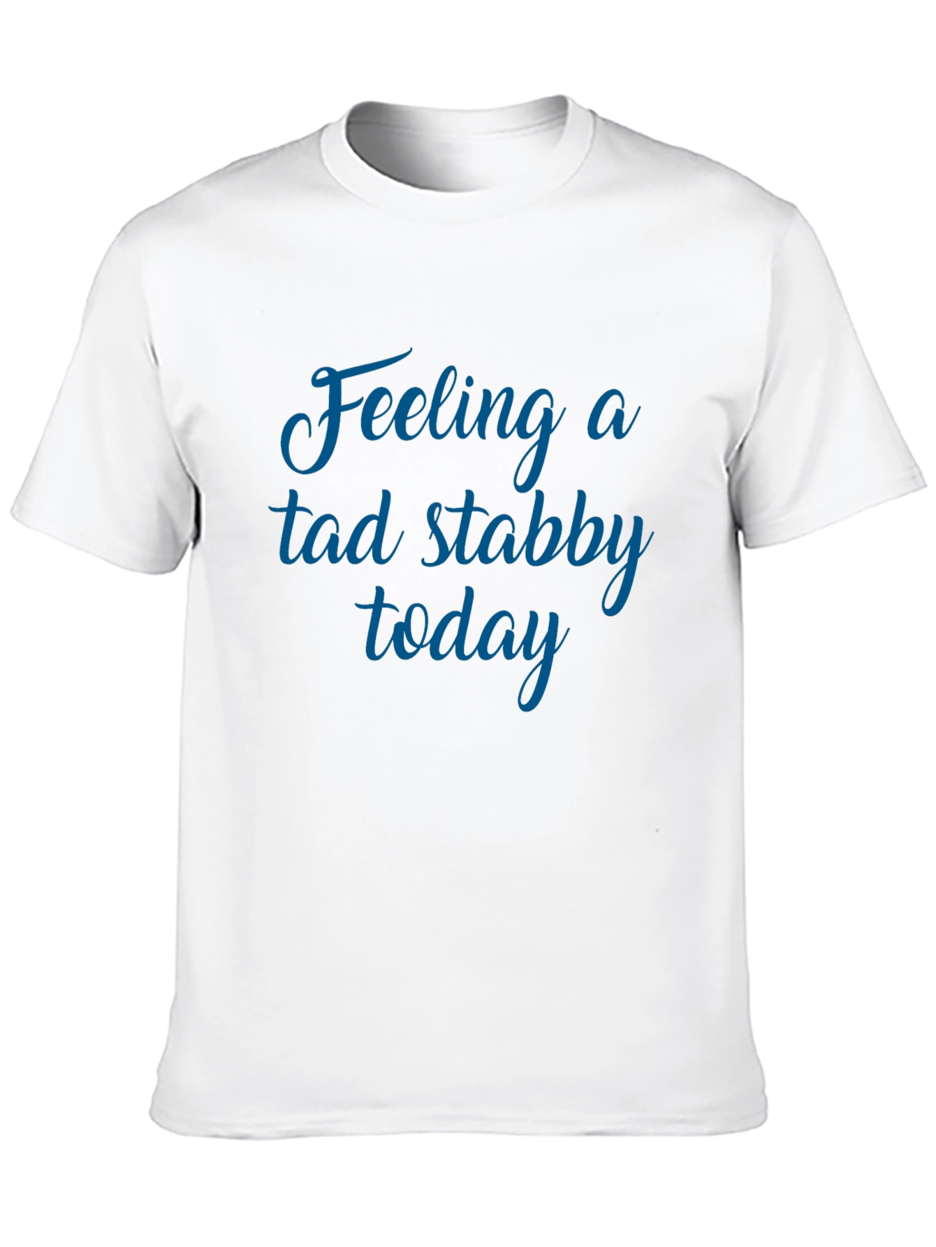 Feeling a Tad Stabby Today Black Graphic Tee