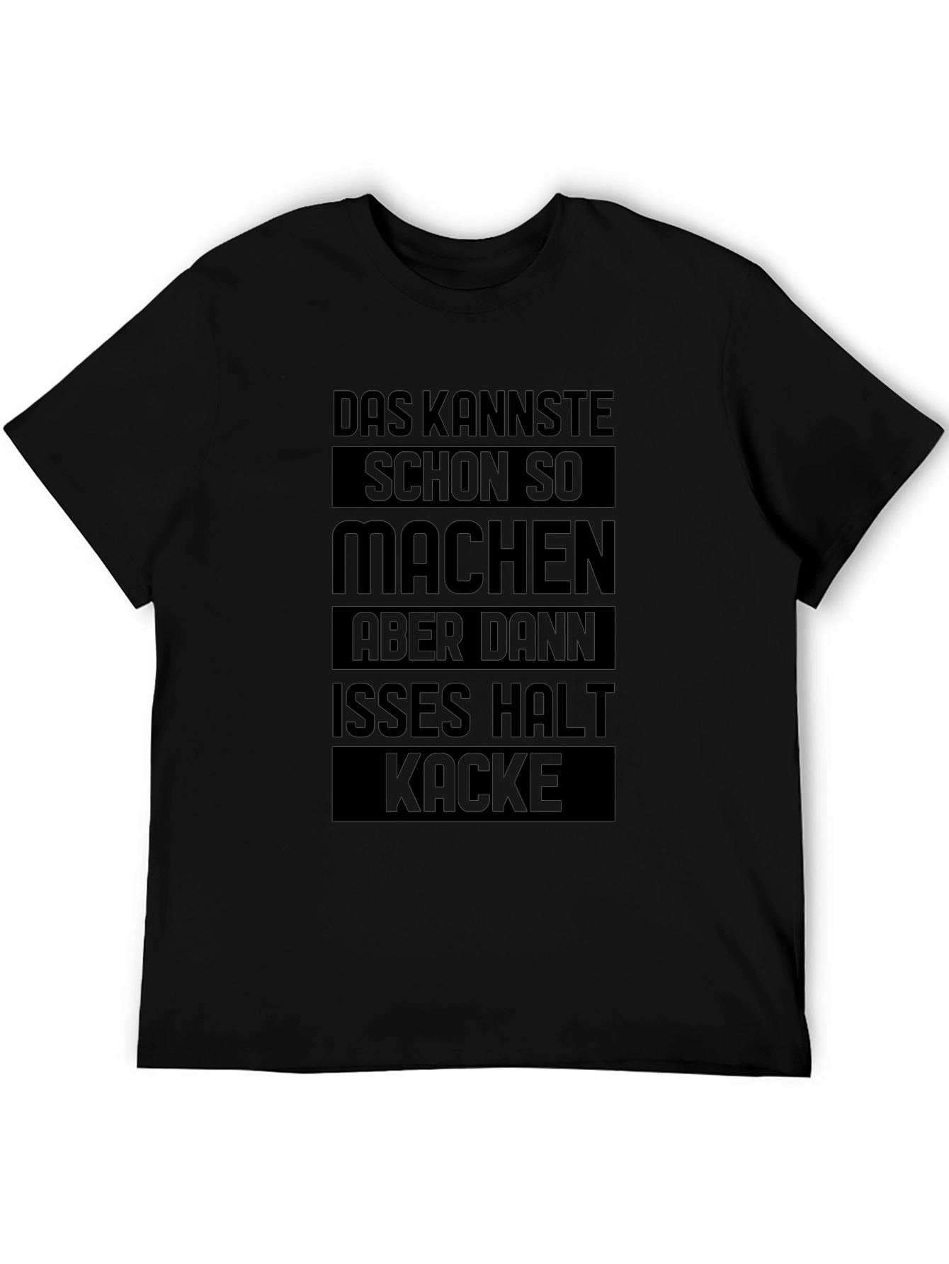 Das Kannste T-Shirt - Funny German Saying Tee