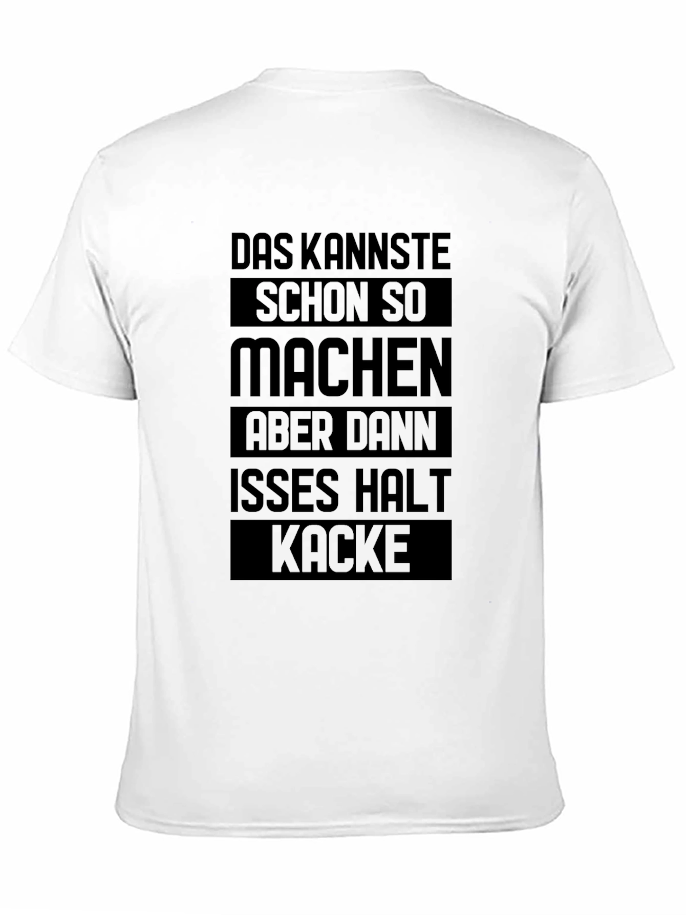 Das Kannste T-Shirt - Funny German Saying Tee