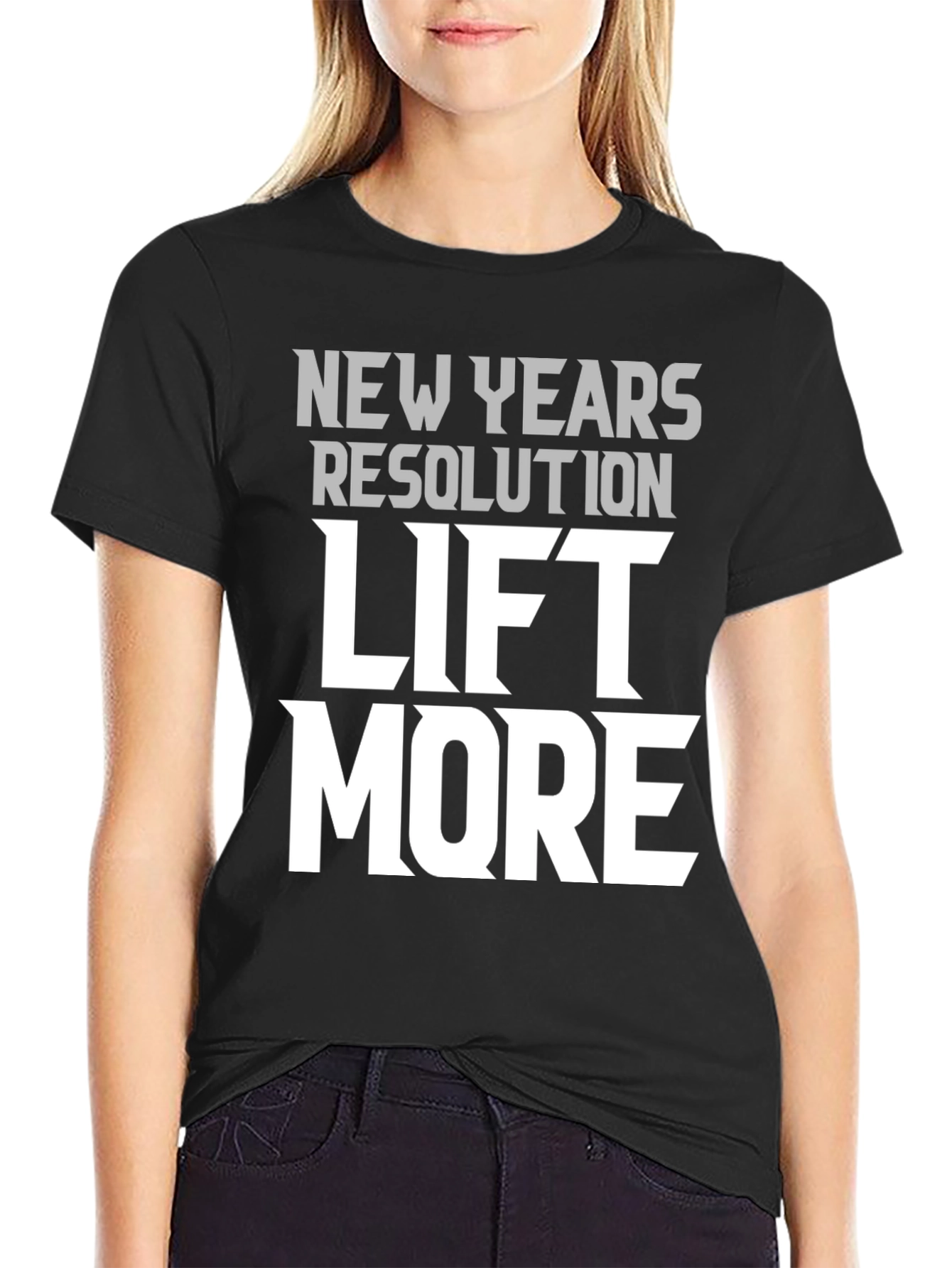 New Years Resolution Lift More Graphic T-Shirt