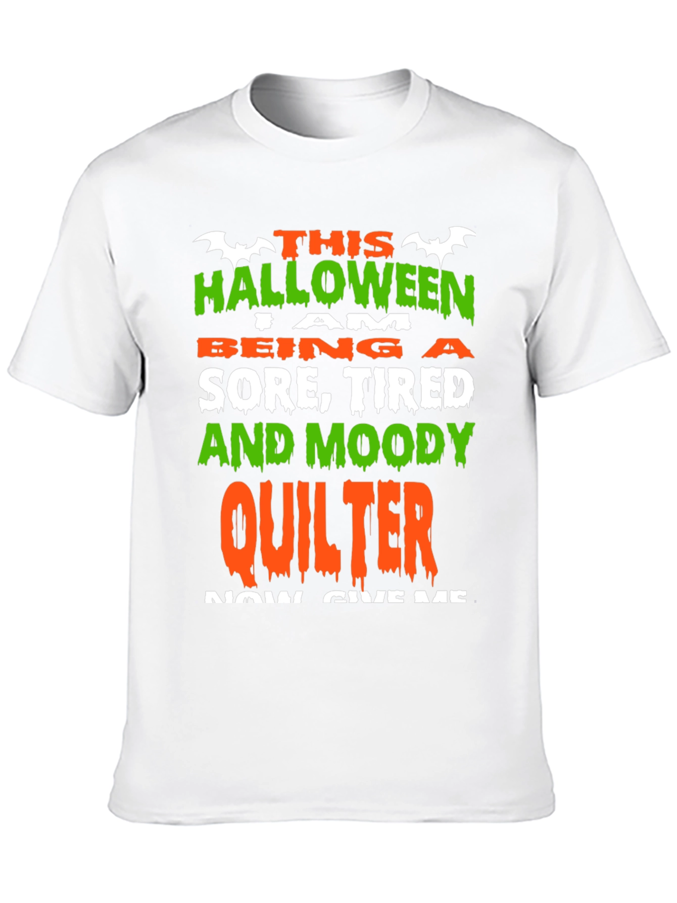 Halloween Quilter T-Shirt: Sore Tired & Moody