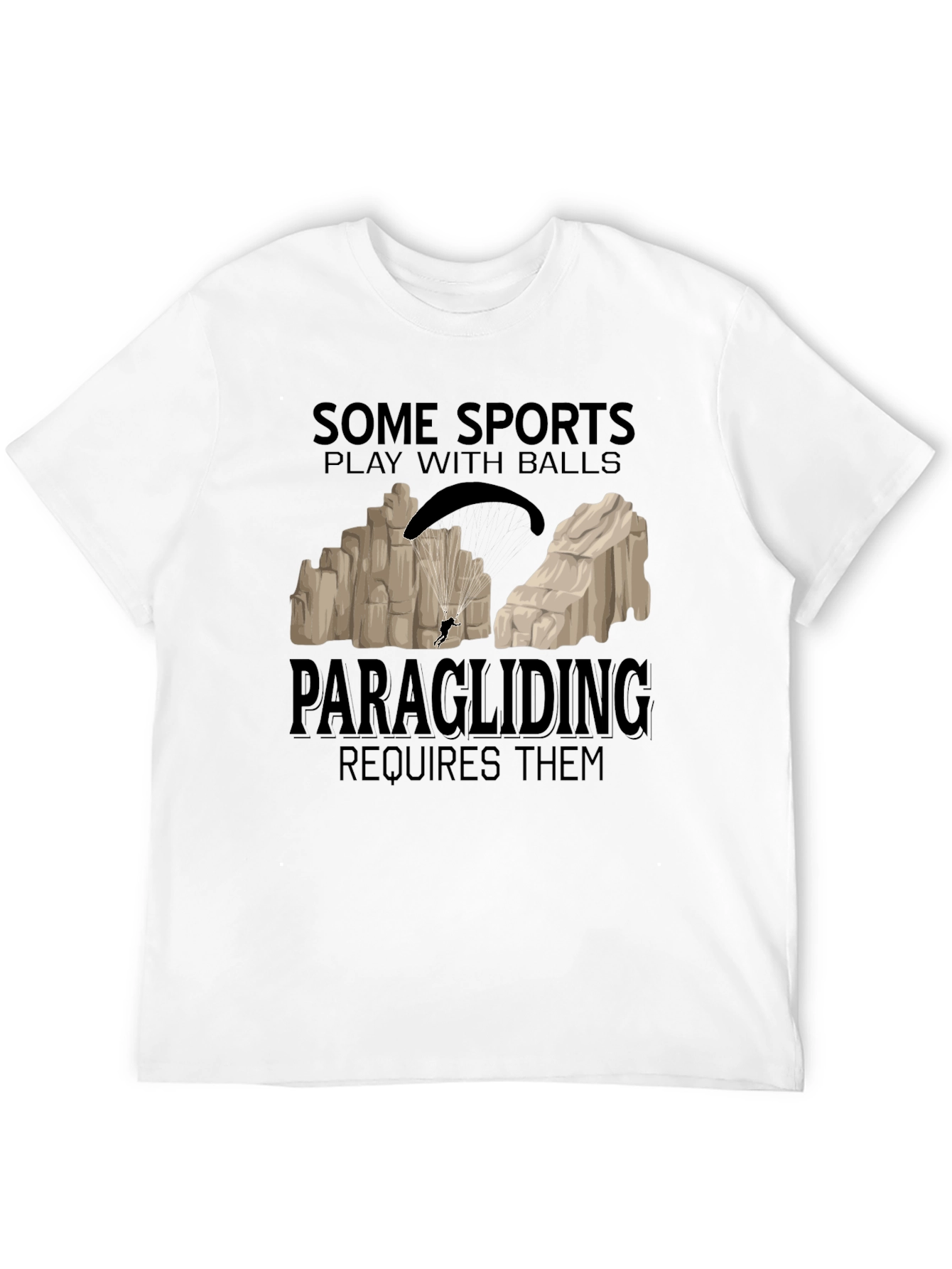 Paragliding Requires Balls Graphic Tee