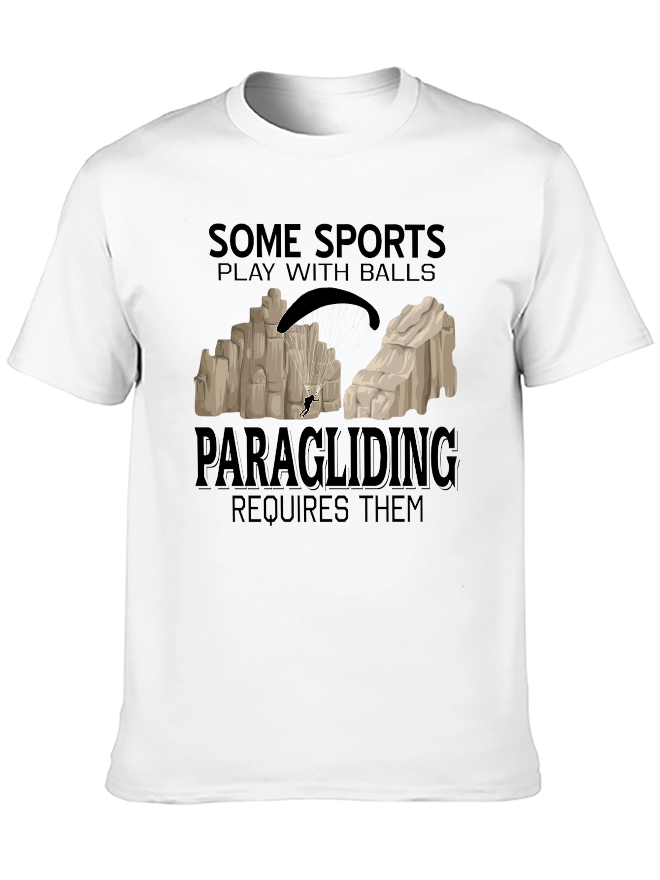 Paragliding Requires Balls Graphic Tee