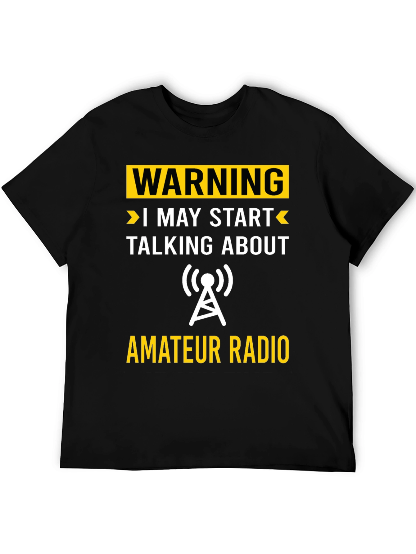 Warning Amateur Radio T-Shirt - Funny Ham Radio Tee