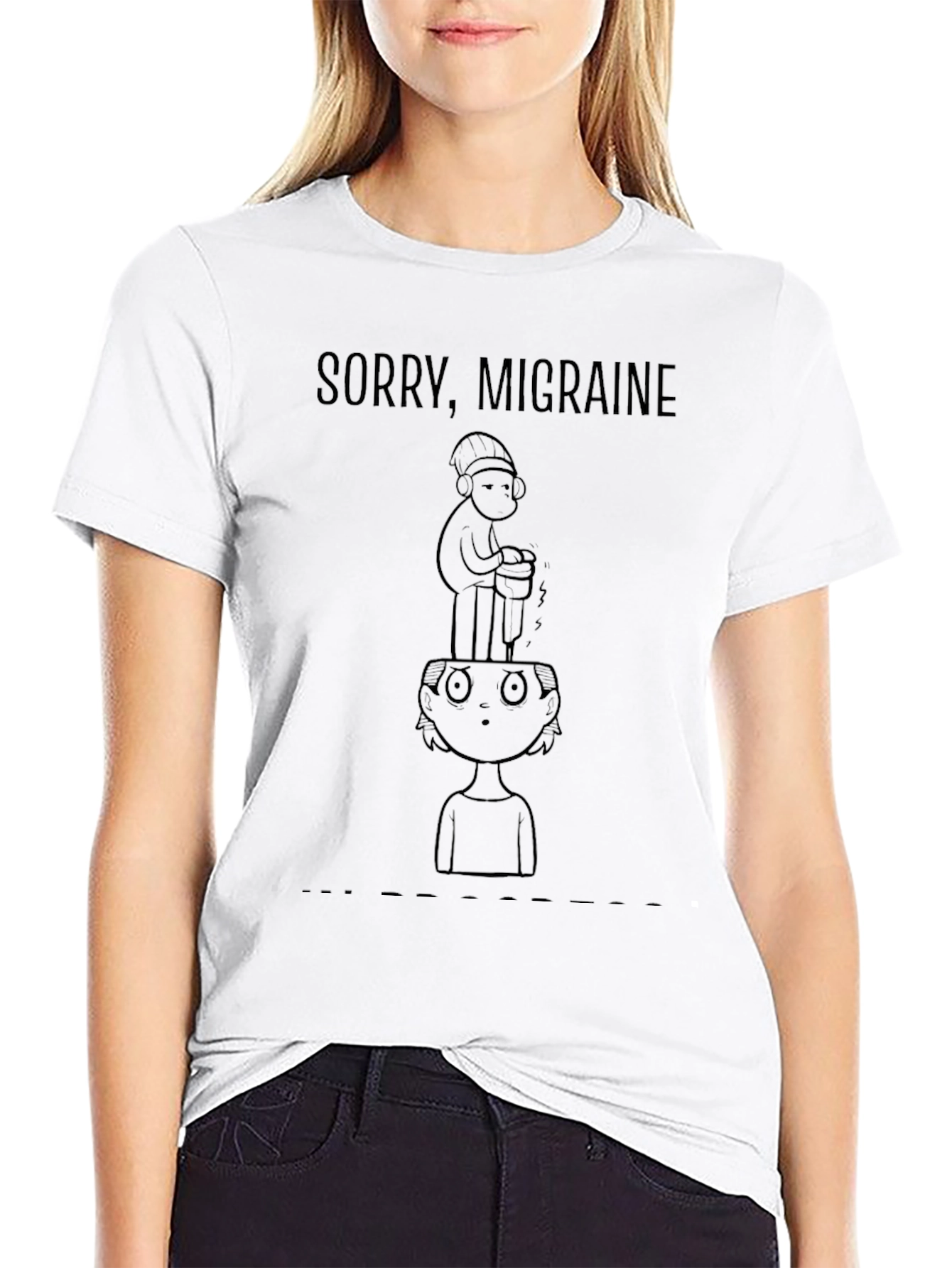 Sorry Migraine Funny Graphic T-Shirt