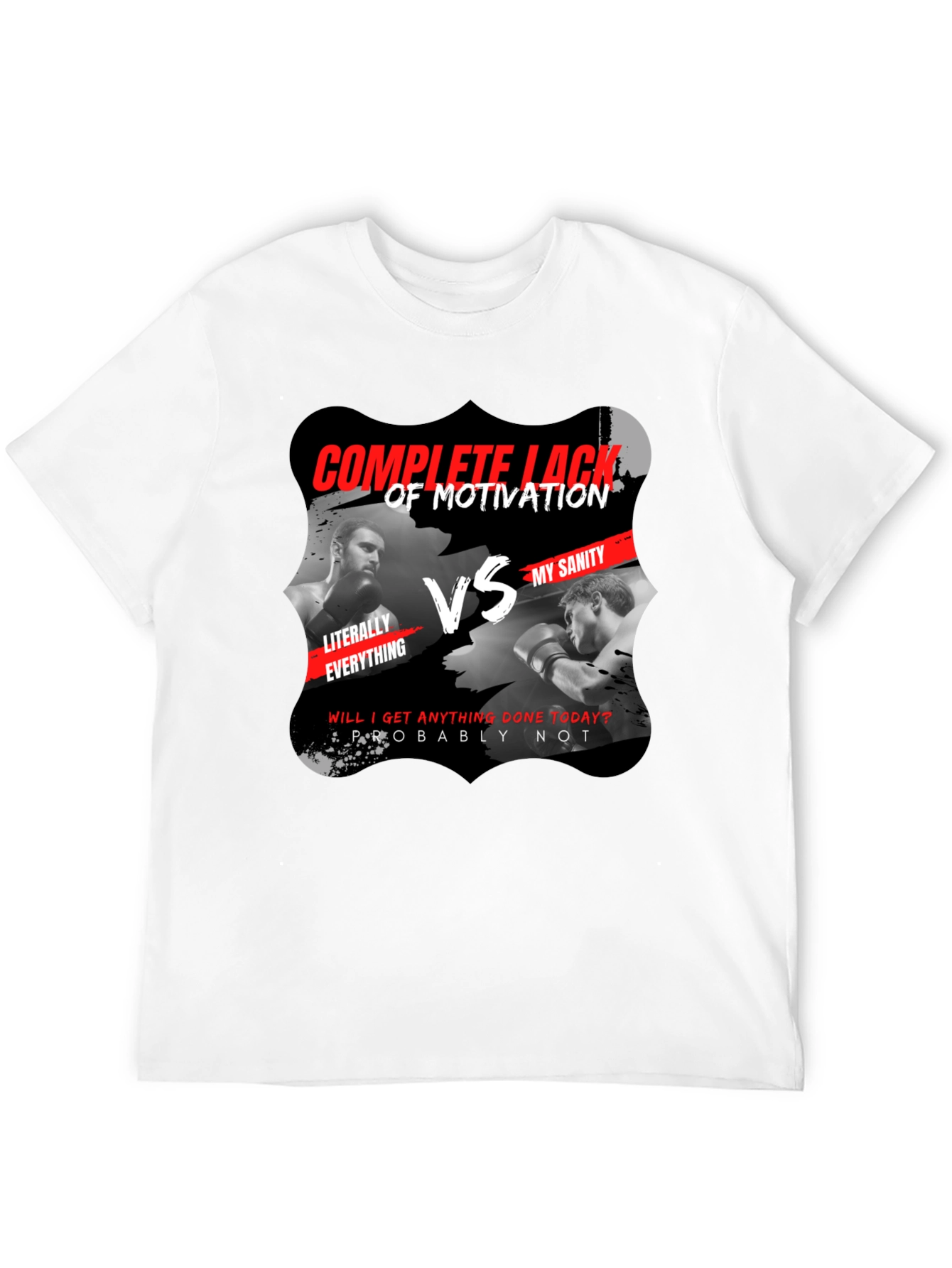 Complete Lack of Motivation vs My Sanity Black T-Shirt