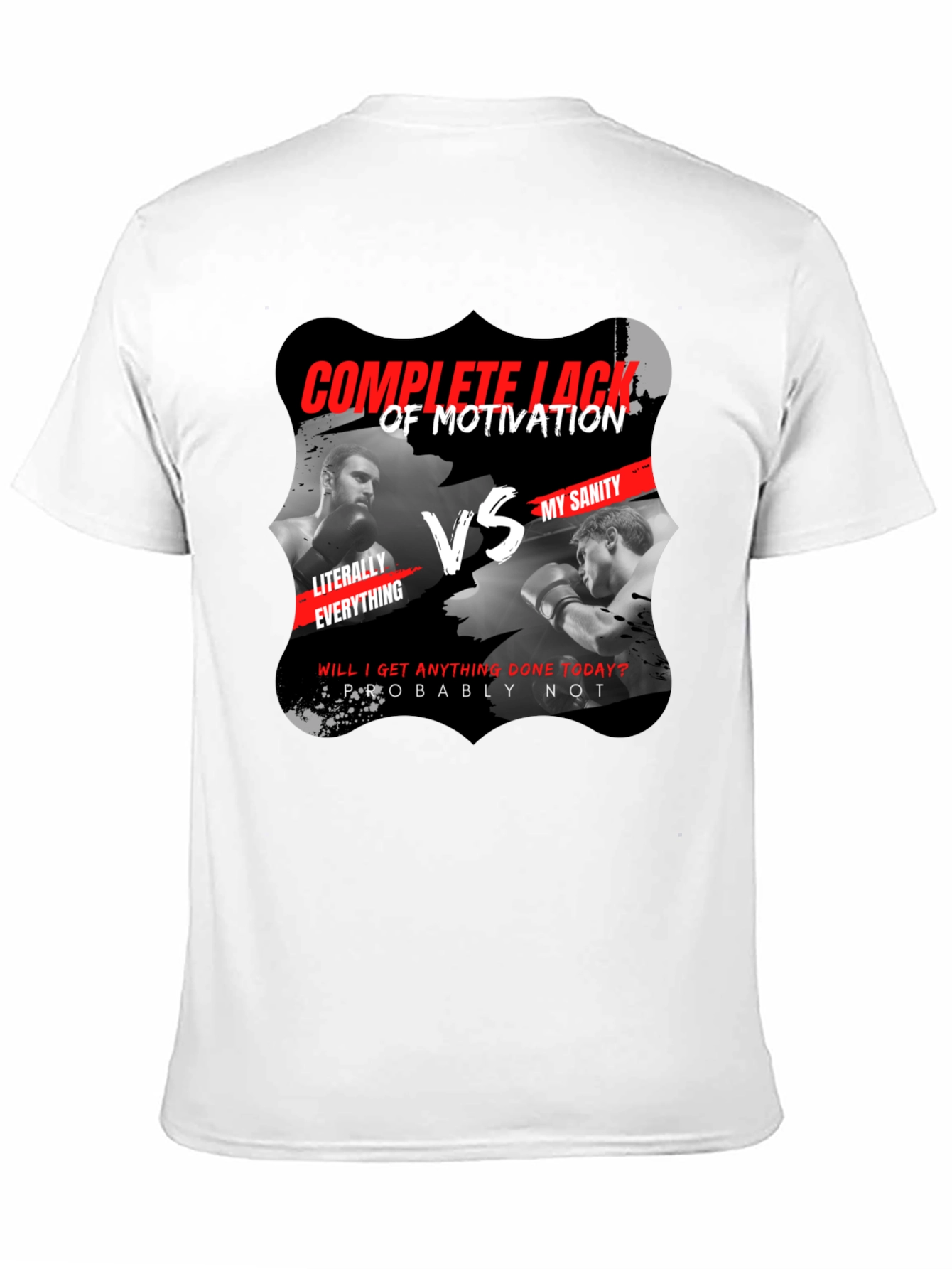Complete Lack of Motivation vs My Sanity Black T-Shirt