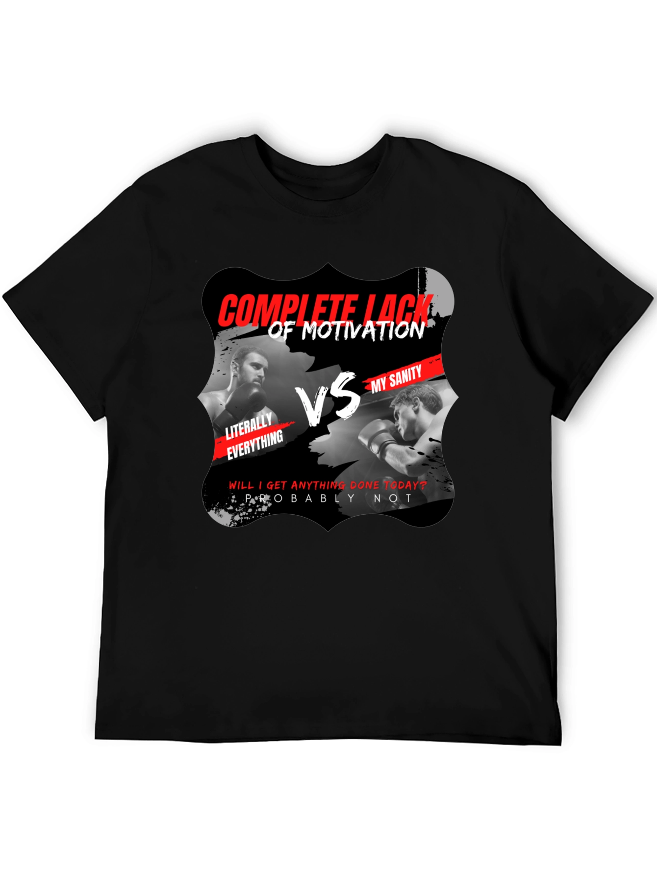 Complete Lack of Motivation vs My Sanity Black T-Shirt